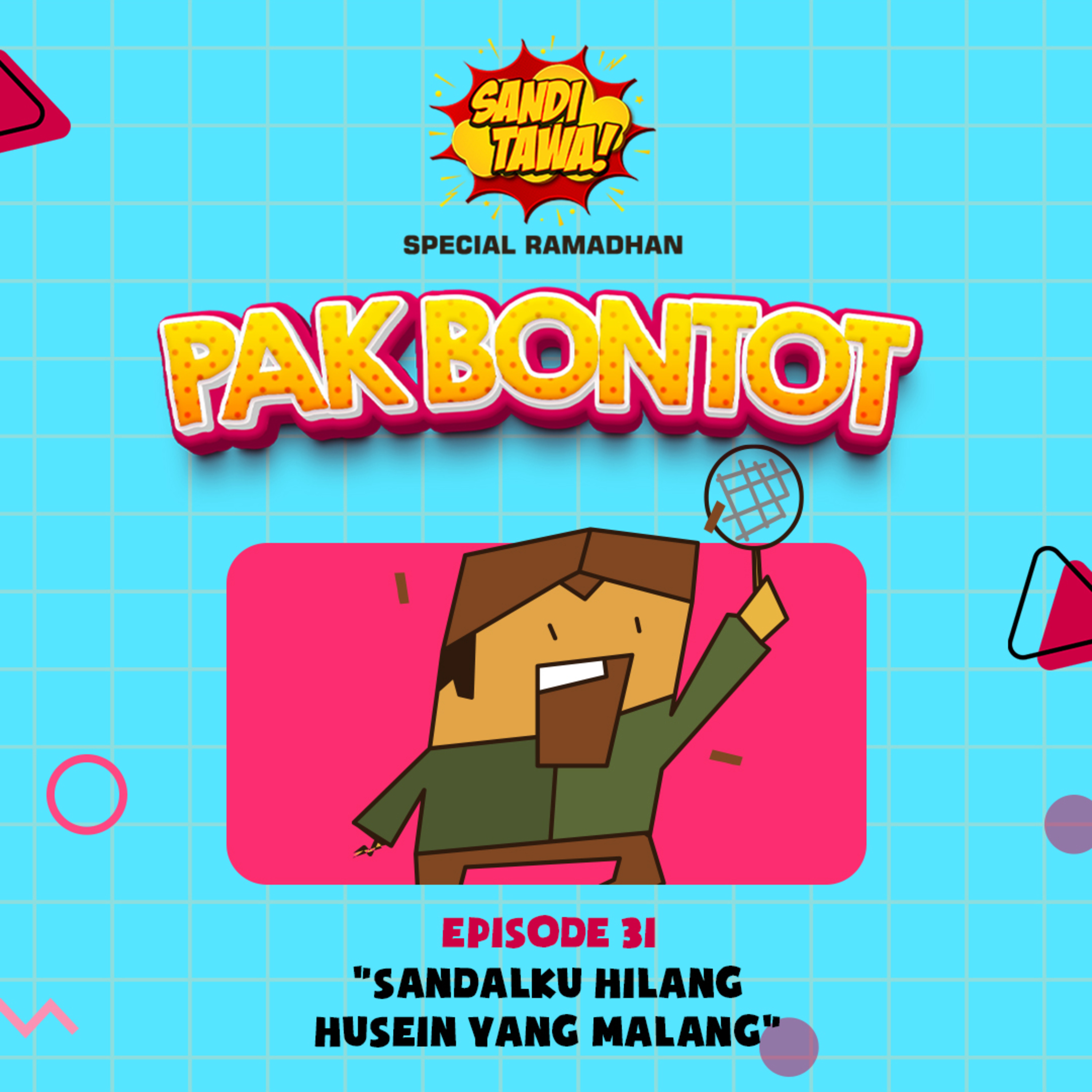 Pak Bontot Eps. 31 - Sandalku Hilang Husein yang Malang