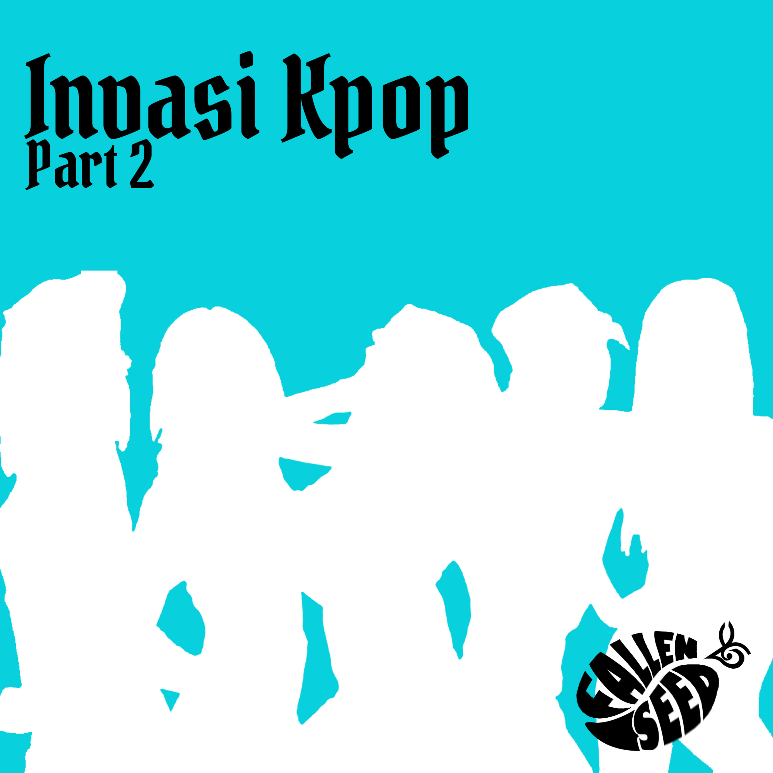 Fallen Seed Episode 23 ( Invasi Kpop Part 2)