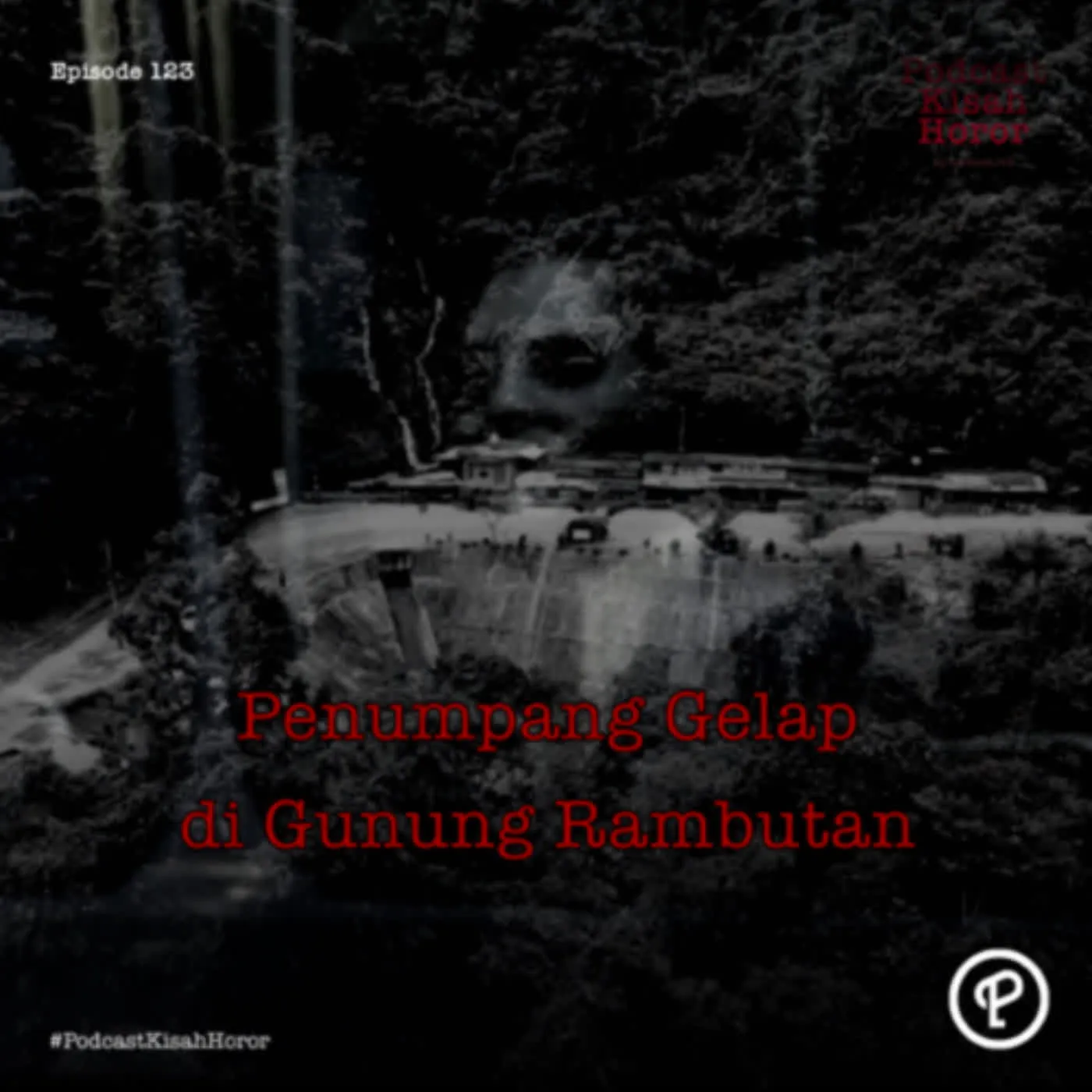 Streaming Podcast Kisah Horor Eps 123 Penumpang Gelap Di Gunung