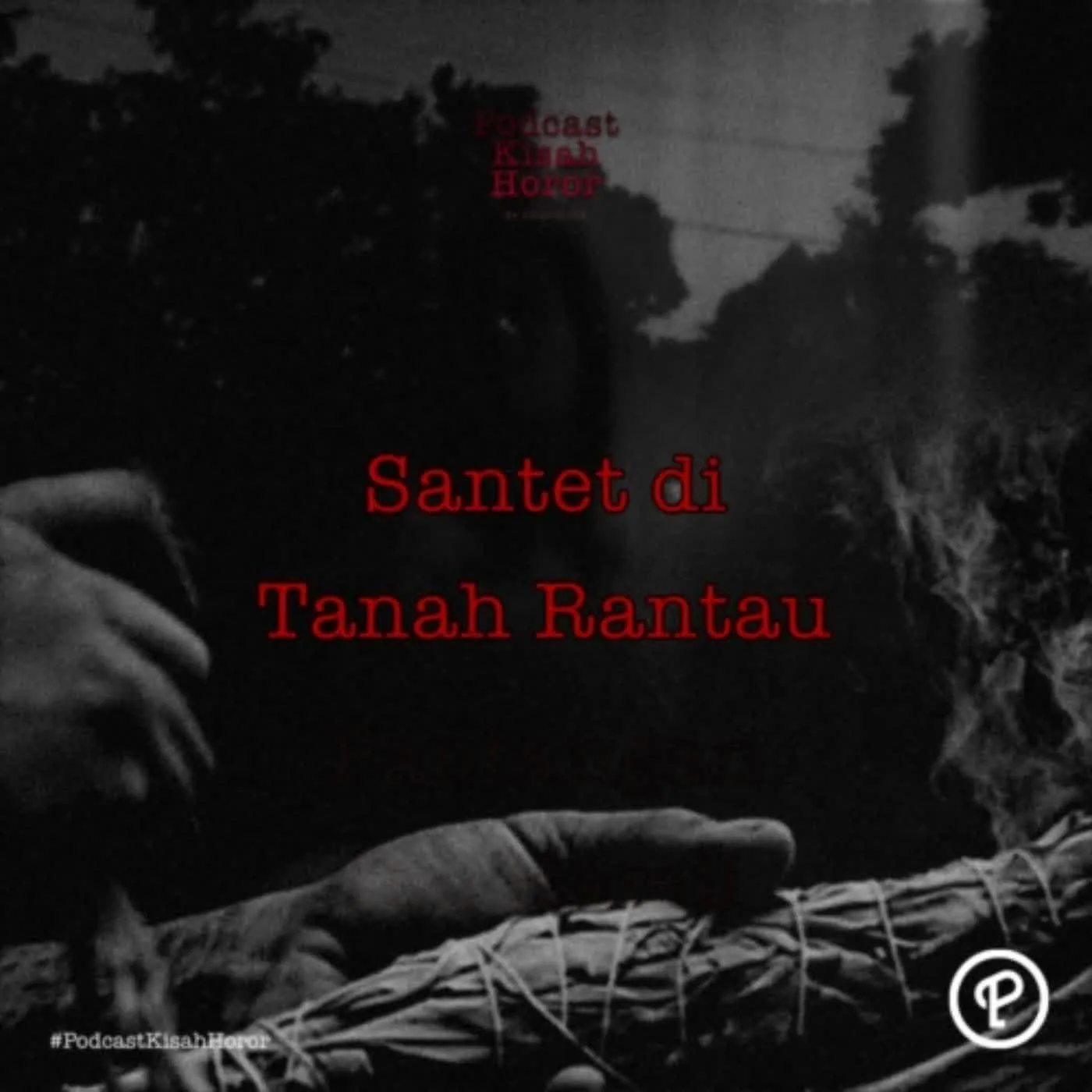 Streaming Podcast Kisah Horor Eps Santet Di Tanah Rantau Noice