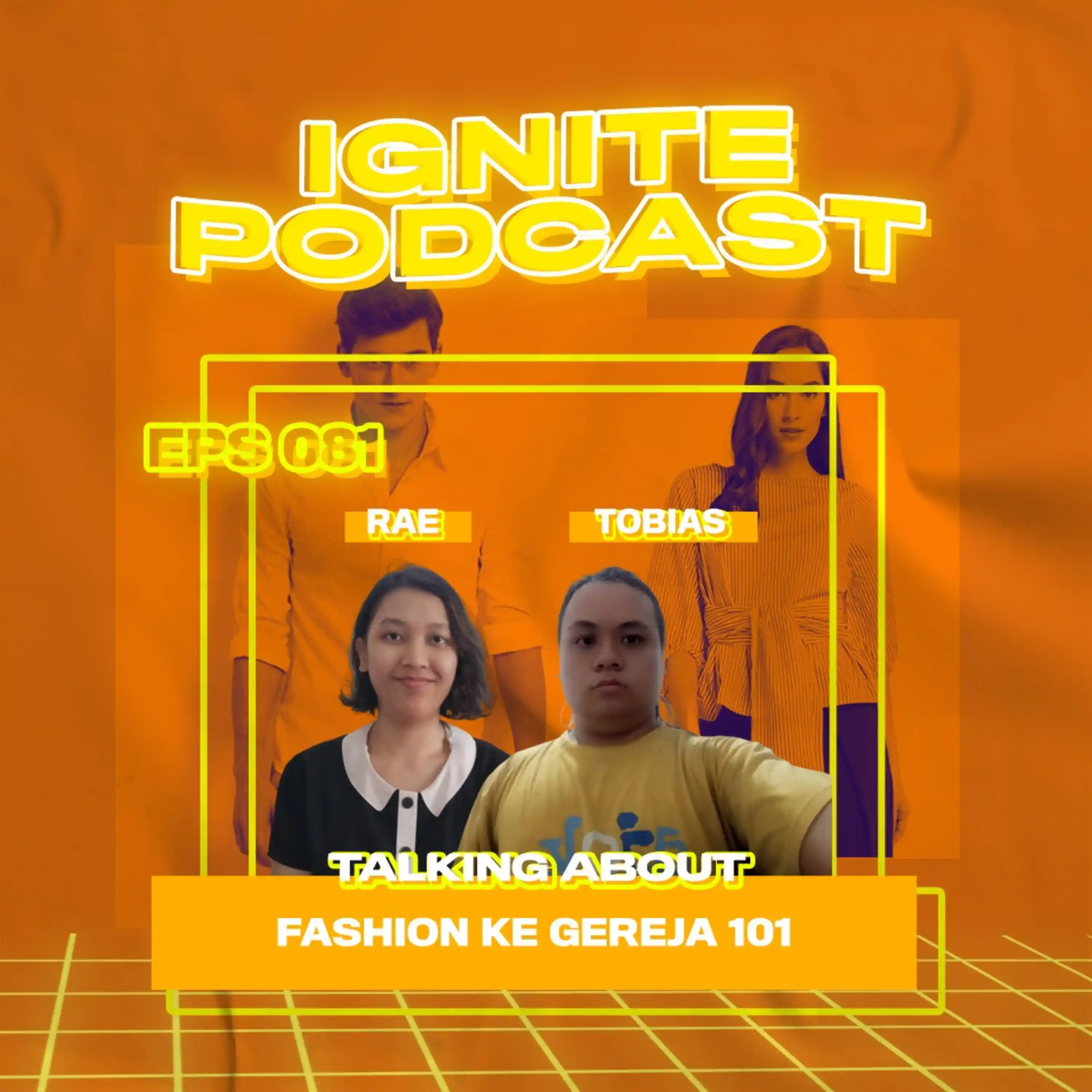 IGNITE GKI : 081 Fashion ke Gereja 101 // Tobias | Noice Podcast