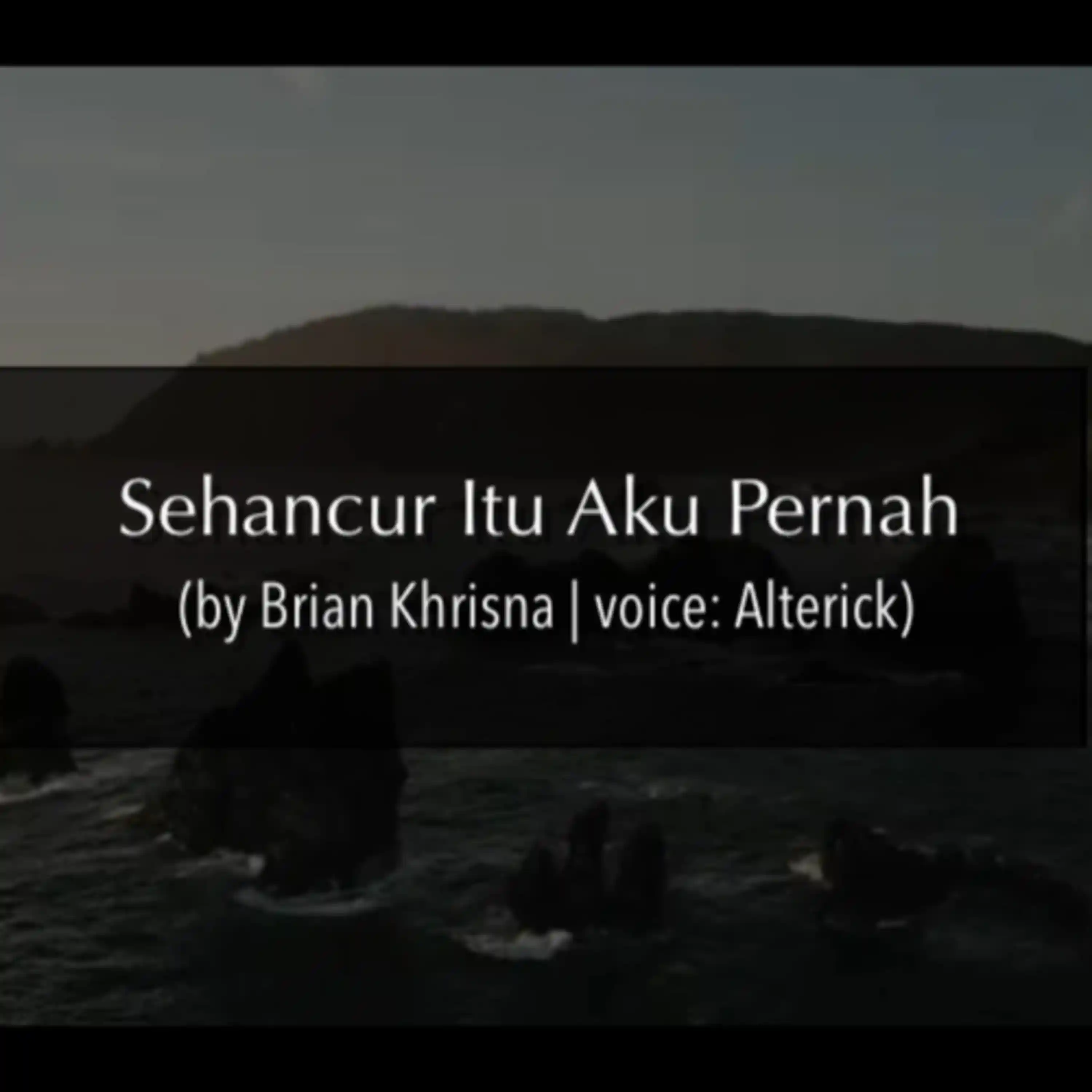Streaming Kata Alterick :Sehancur Itu Aku Pernah (Brian Khrisna) | Noice