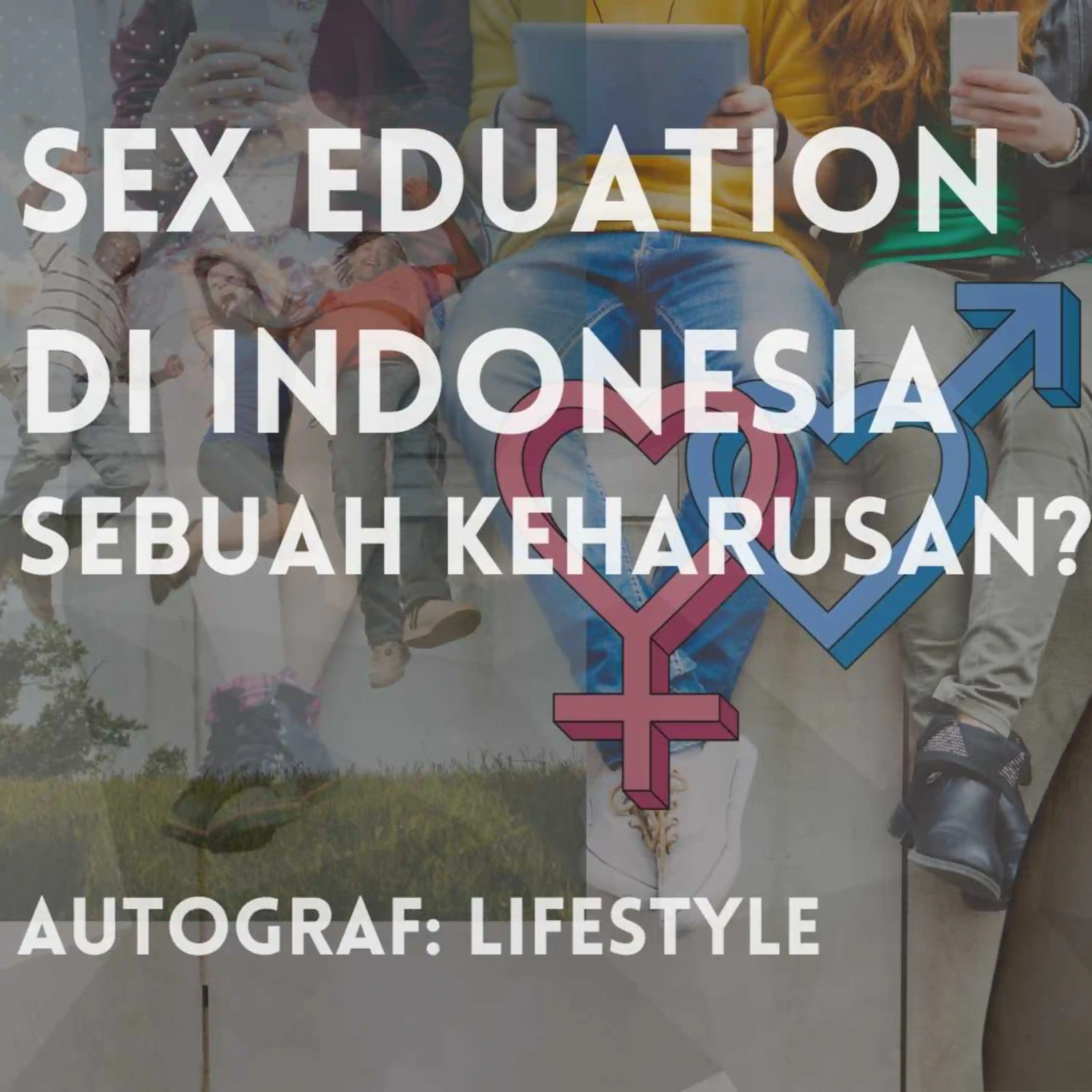 Fos and LibC Studio : Sex Education di Indonesia Sebuah Keharusan? | Noice  Podcast