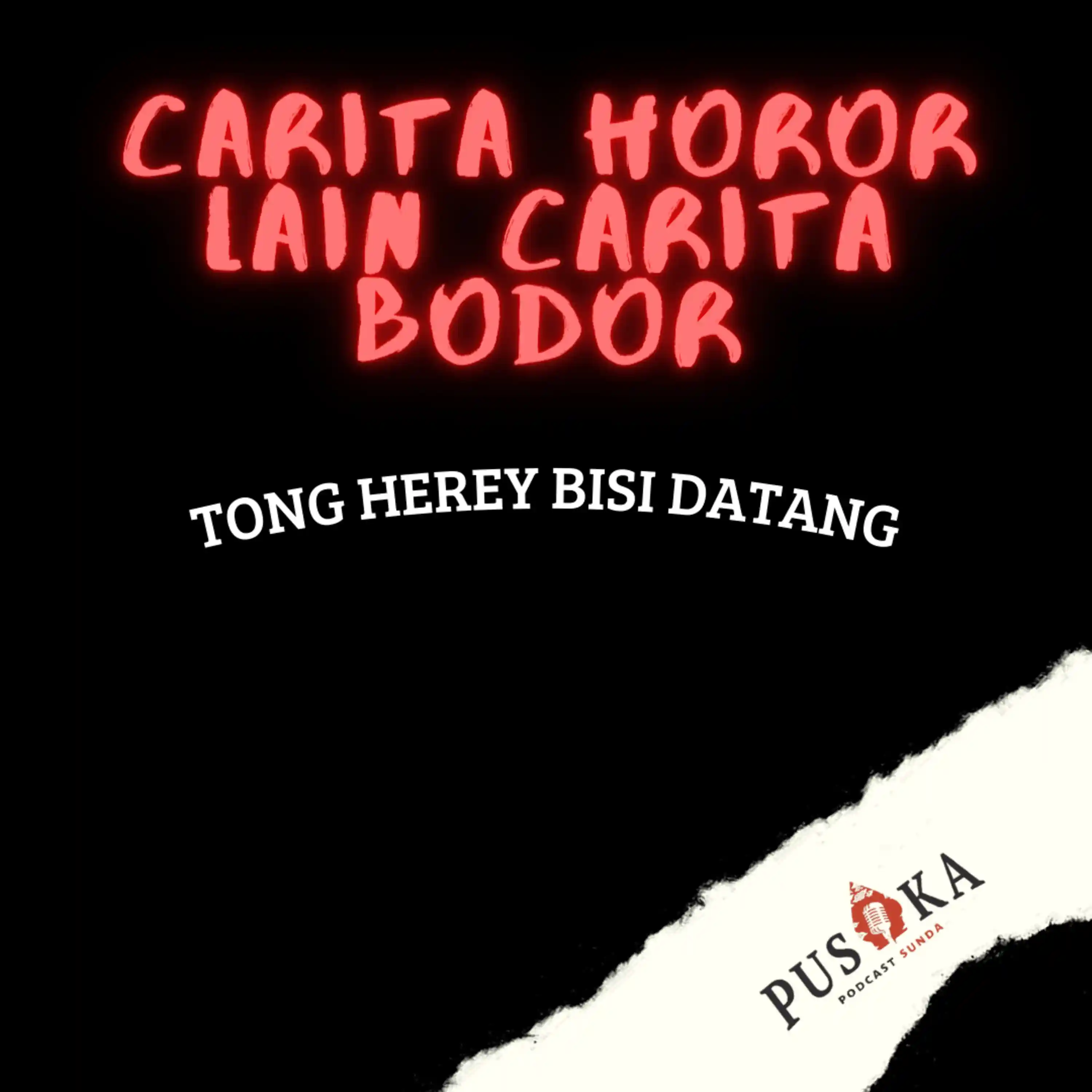 PUSAKA Podcast Urang Sunda Kamana kArep 78. Carita Horor