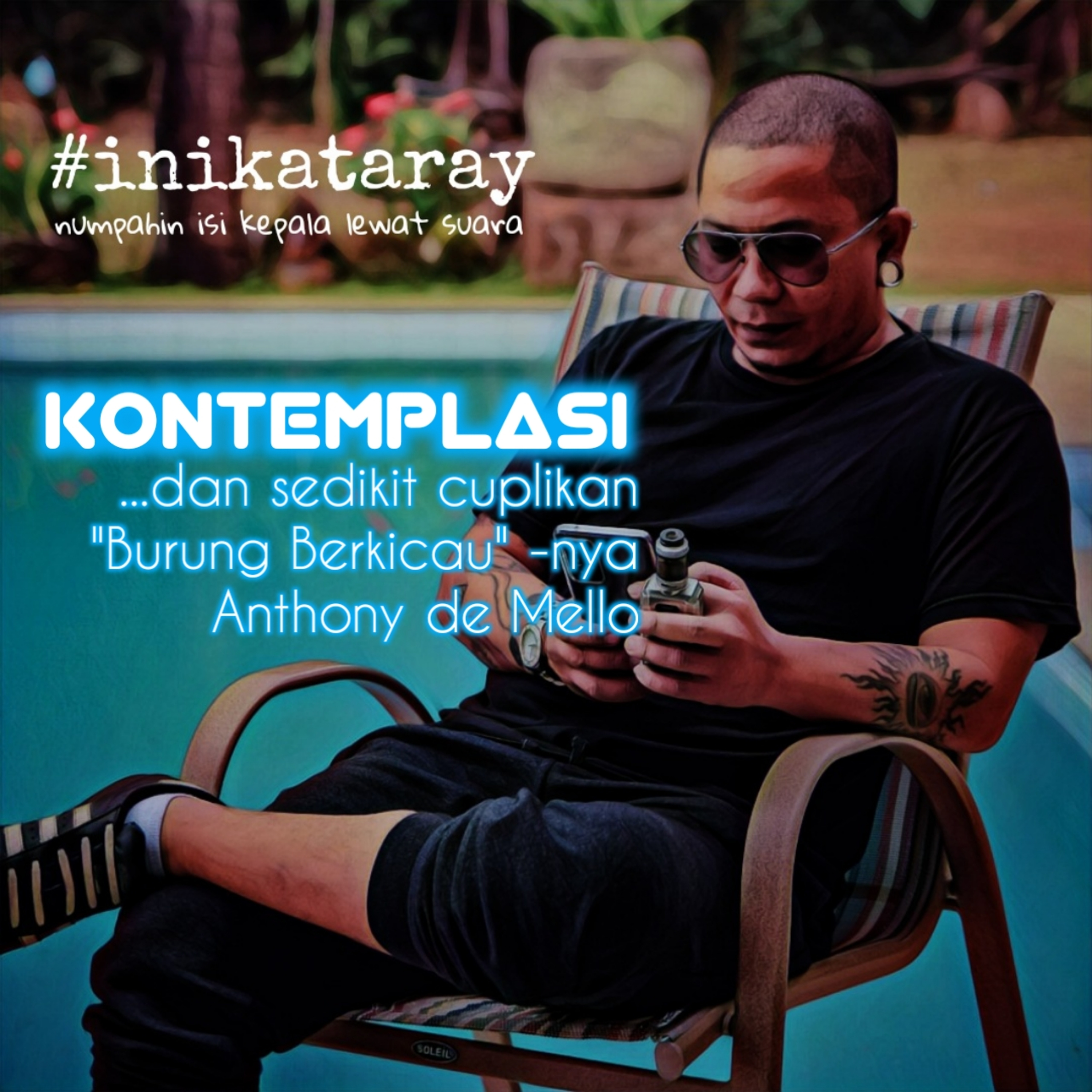 Kontemplasi......dan sedikit cuplikan "Burung Berkicau"-nya Anthony de Mello