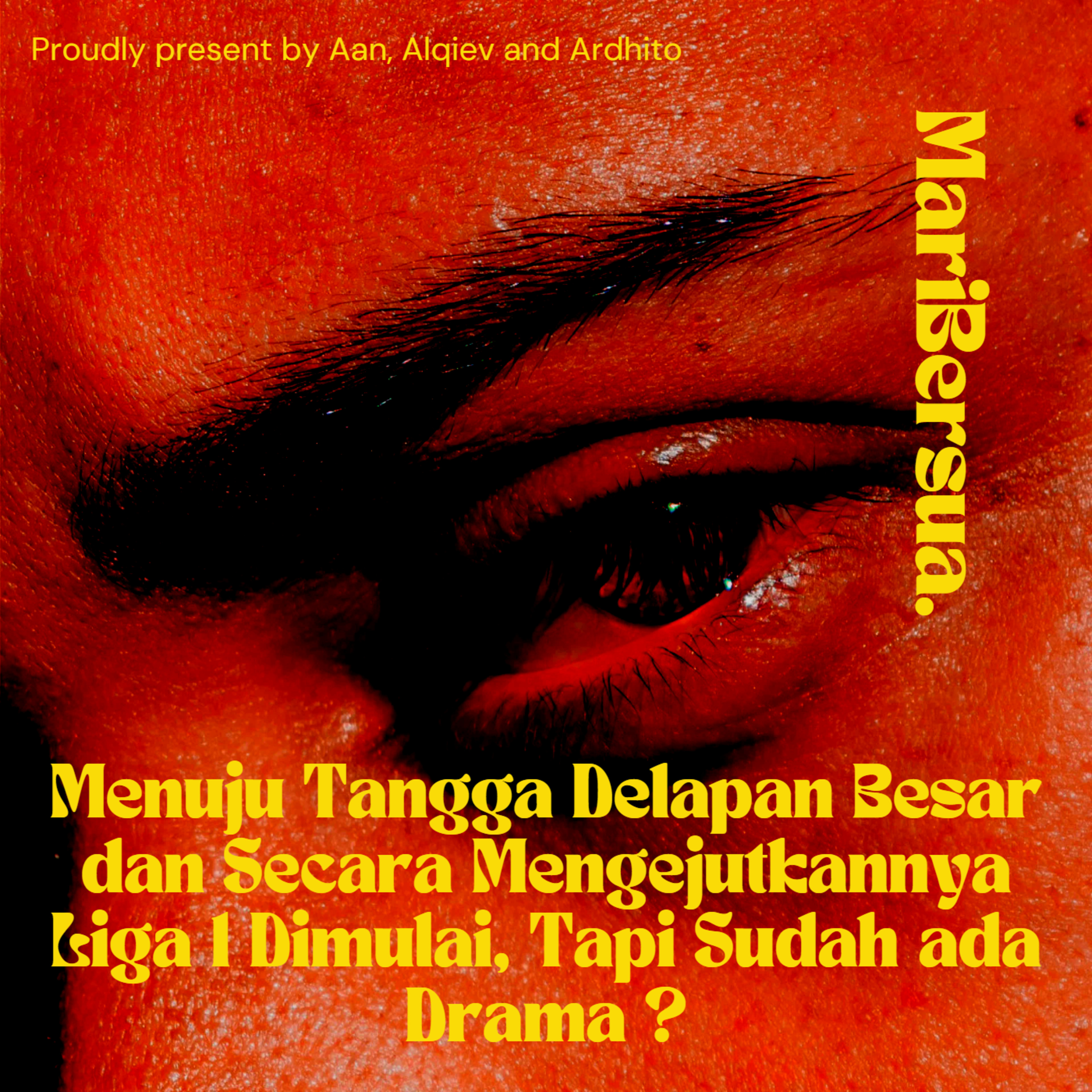 Menuju Tangga Delapan Besar dan Secara Mengejutkannya Liga 1 Dimulai, Tapi Sudah ada Drama?