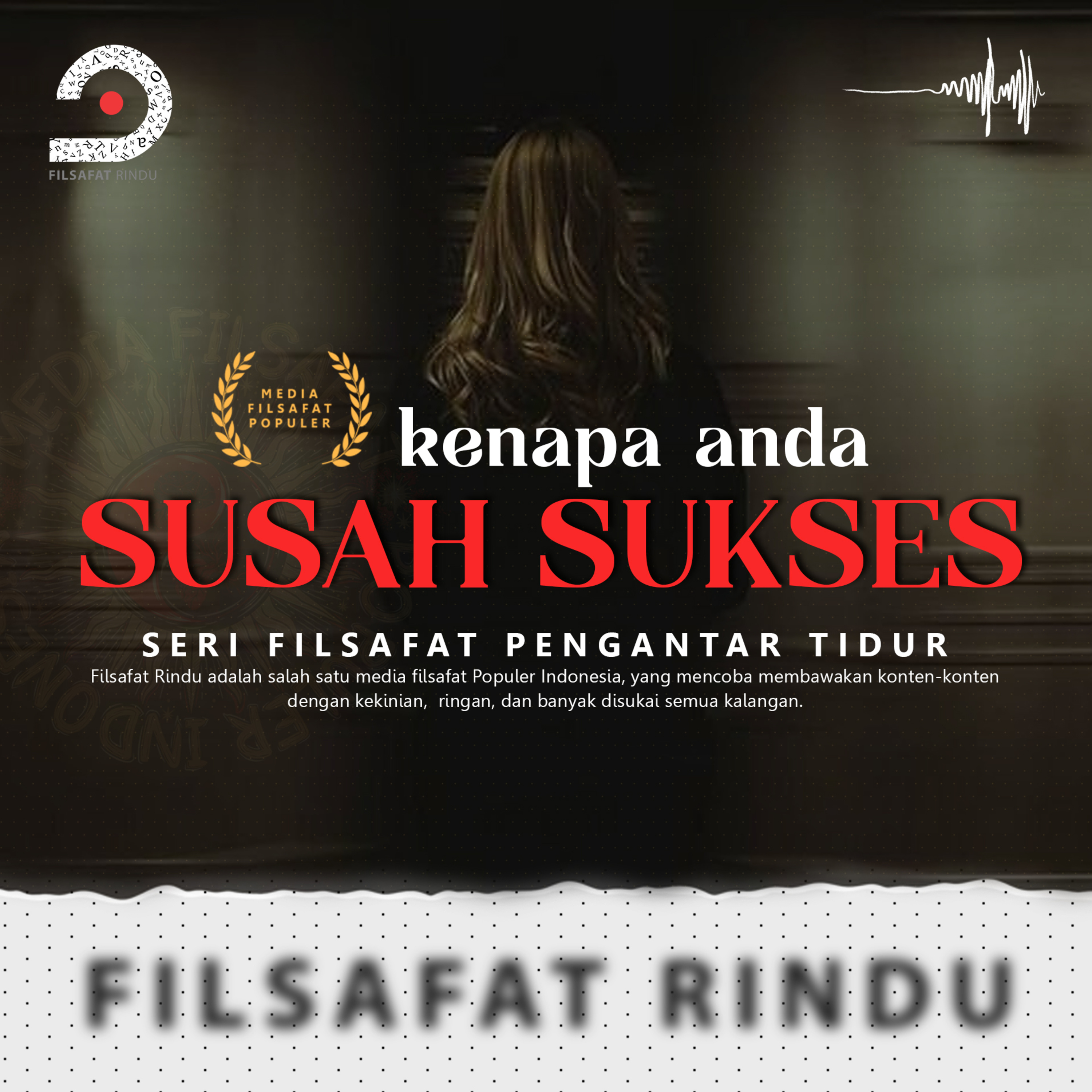 Orang yang Tidak Akan Sukses | Filsafat Rindu