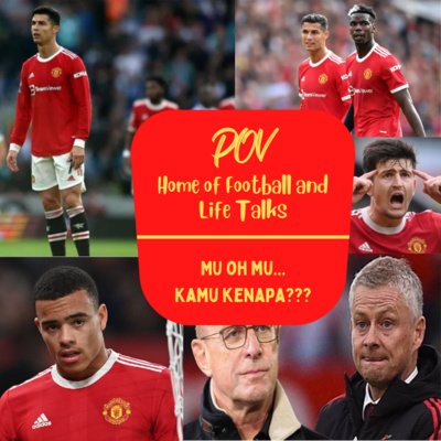 #8 POV - MU oh MU... Ada Apa Denganmu (Ft. Rifqi Maguire, Dimash Elanga, dan Adam Hargreaves)