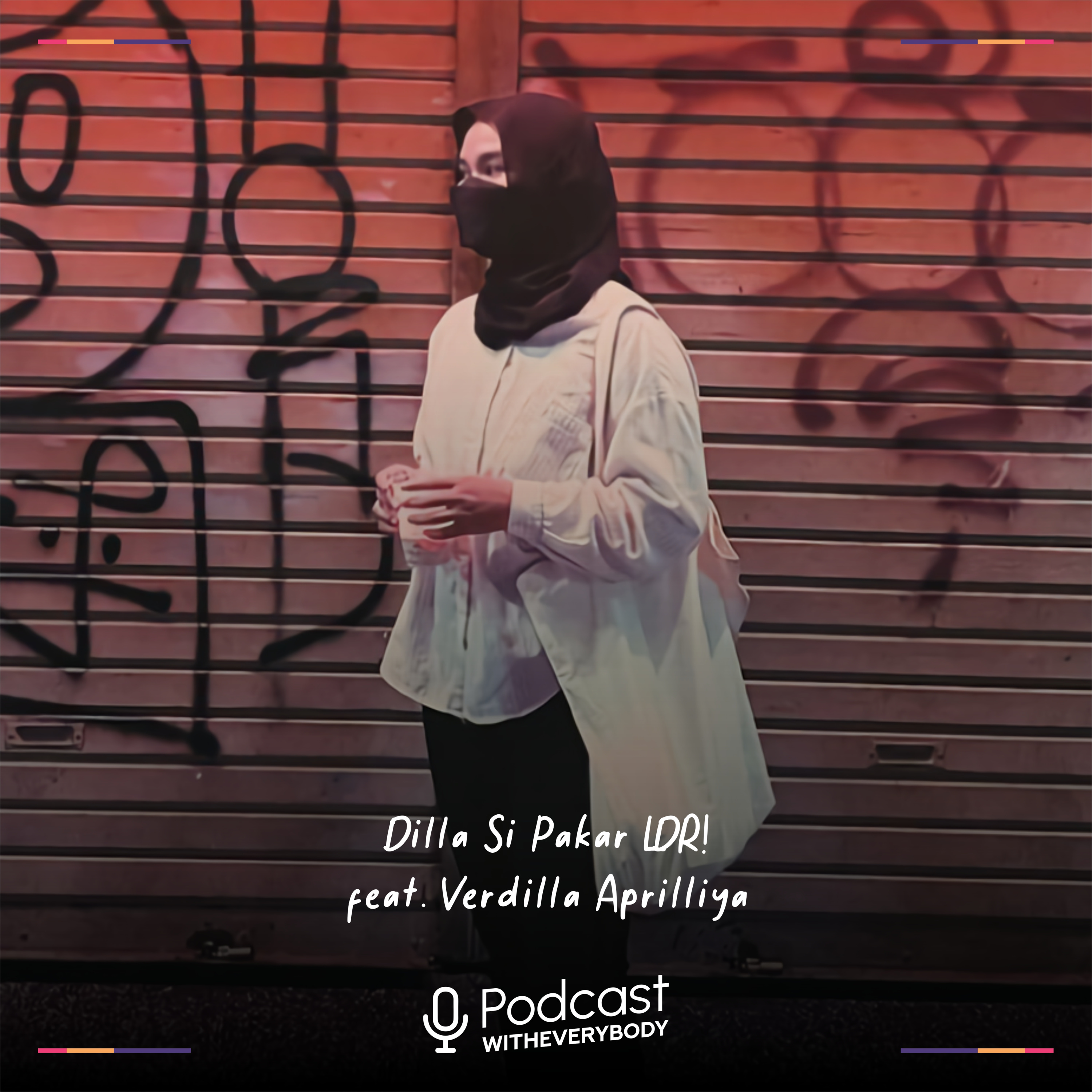EP. 19 | DILLA SI PAKAR LDR