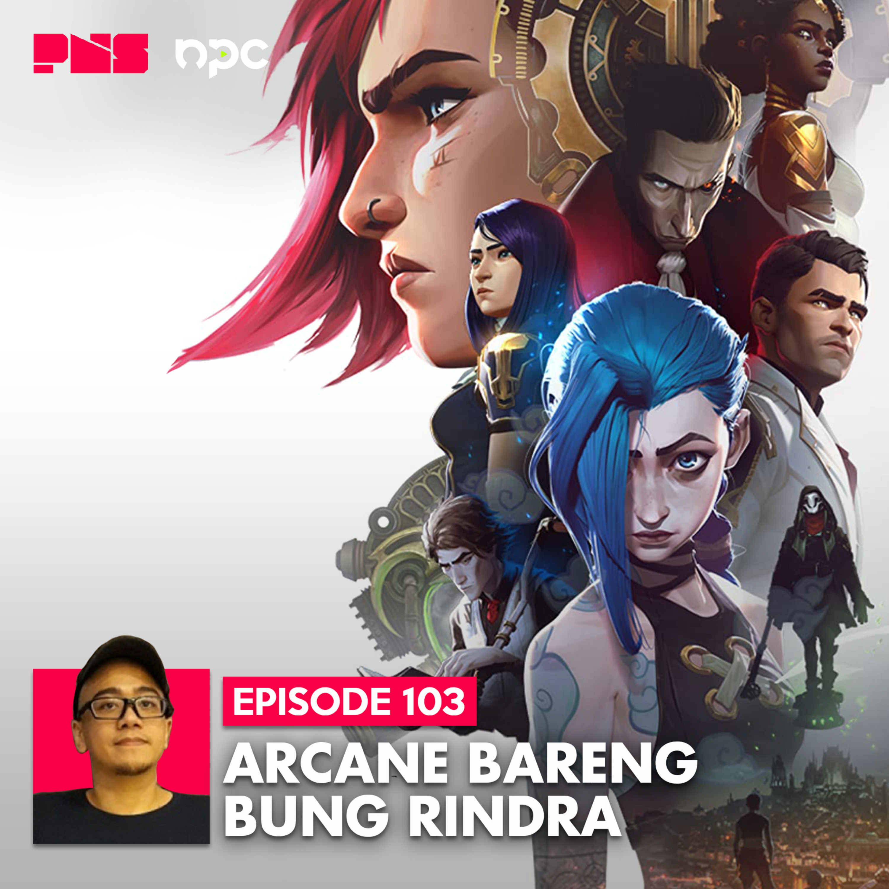 Eps. 103: Arcane bareng Bung Rindra