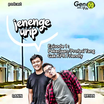 EPISODE 1 : PEKERJAAN YANG GAK KPR FRIENDLY