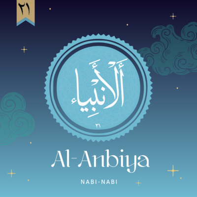 Al-Anbiya' l Nabi-Nabi #21