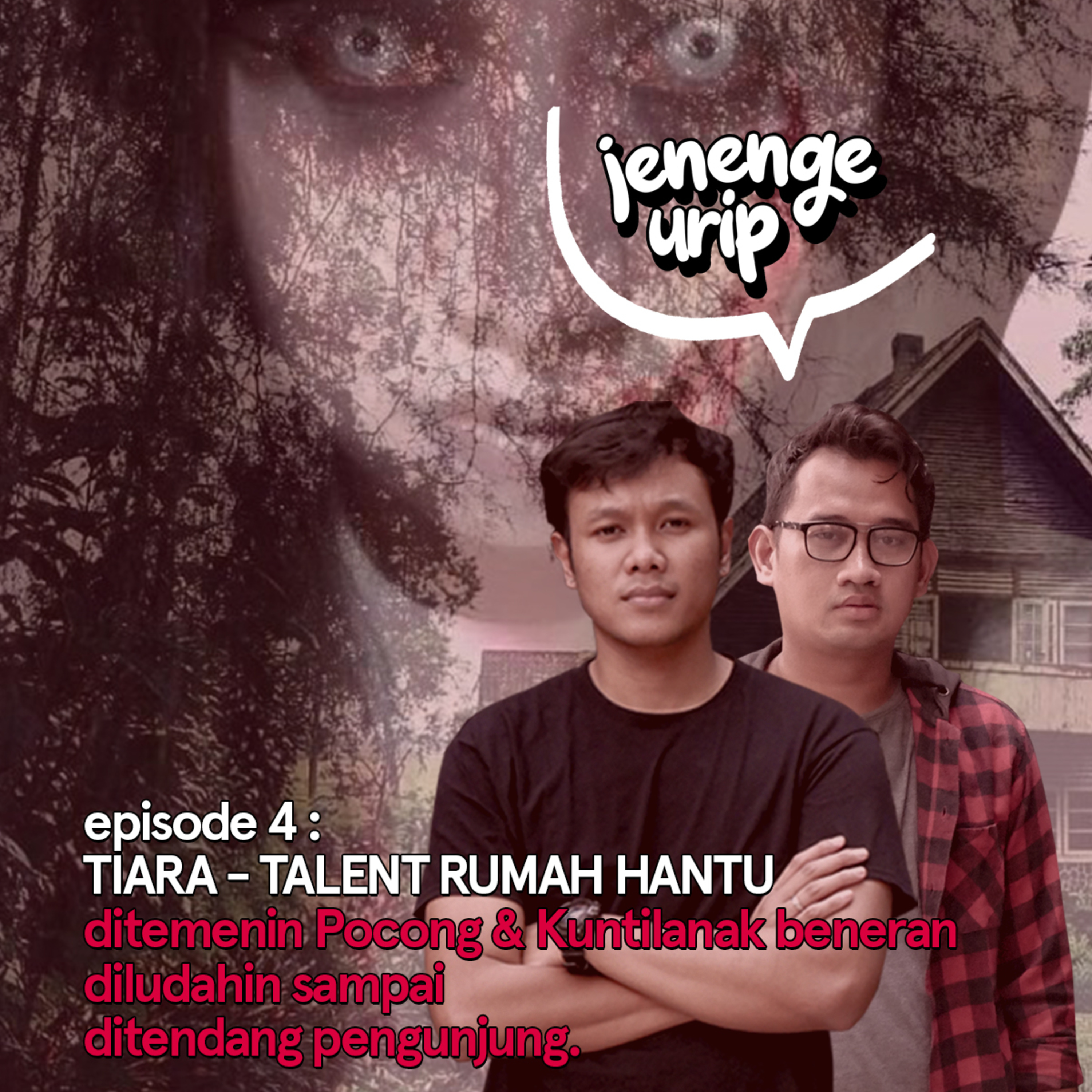 Episode 4 : TIARA - TALENT RUMAH HANTU
