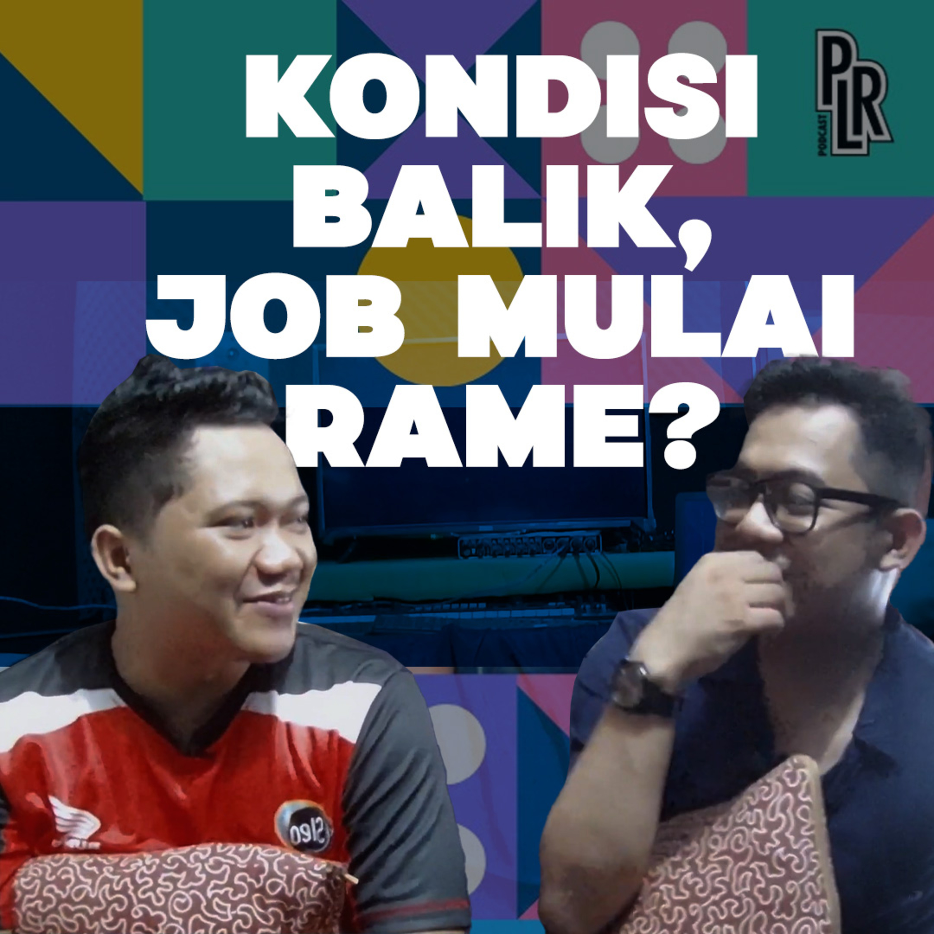 PLR KEMBALI. KONDISI BALIK, JOB MULAI RAME? | EPS 1 - SEASON 4