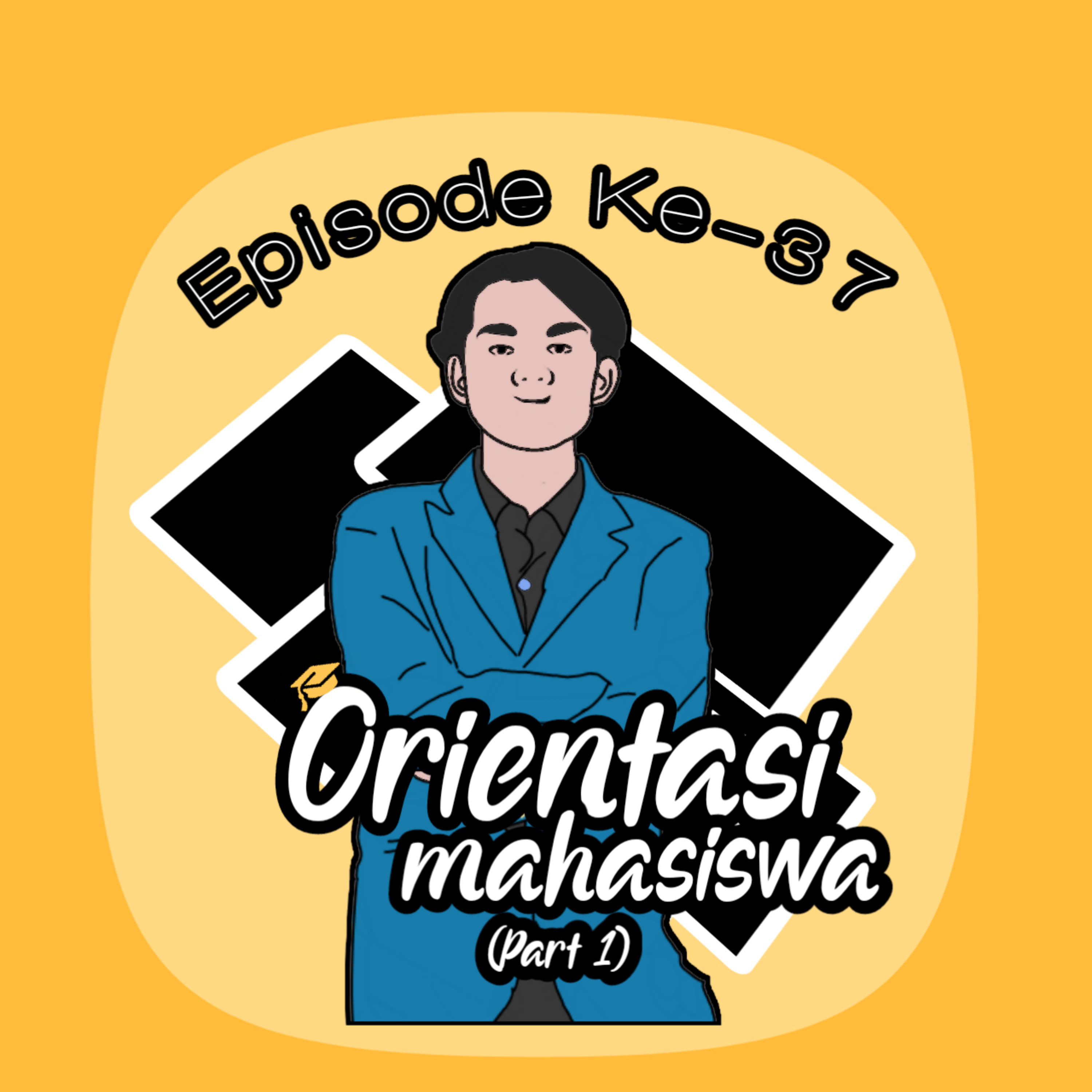 Orientasi Mahasiswa (Part 1)