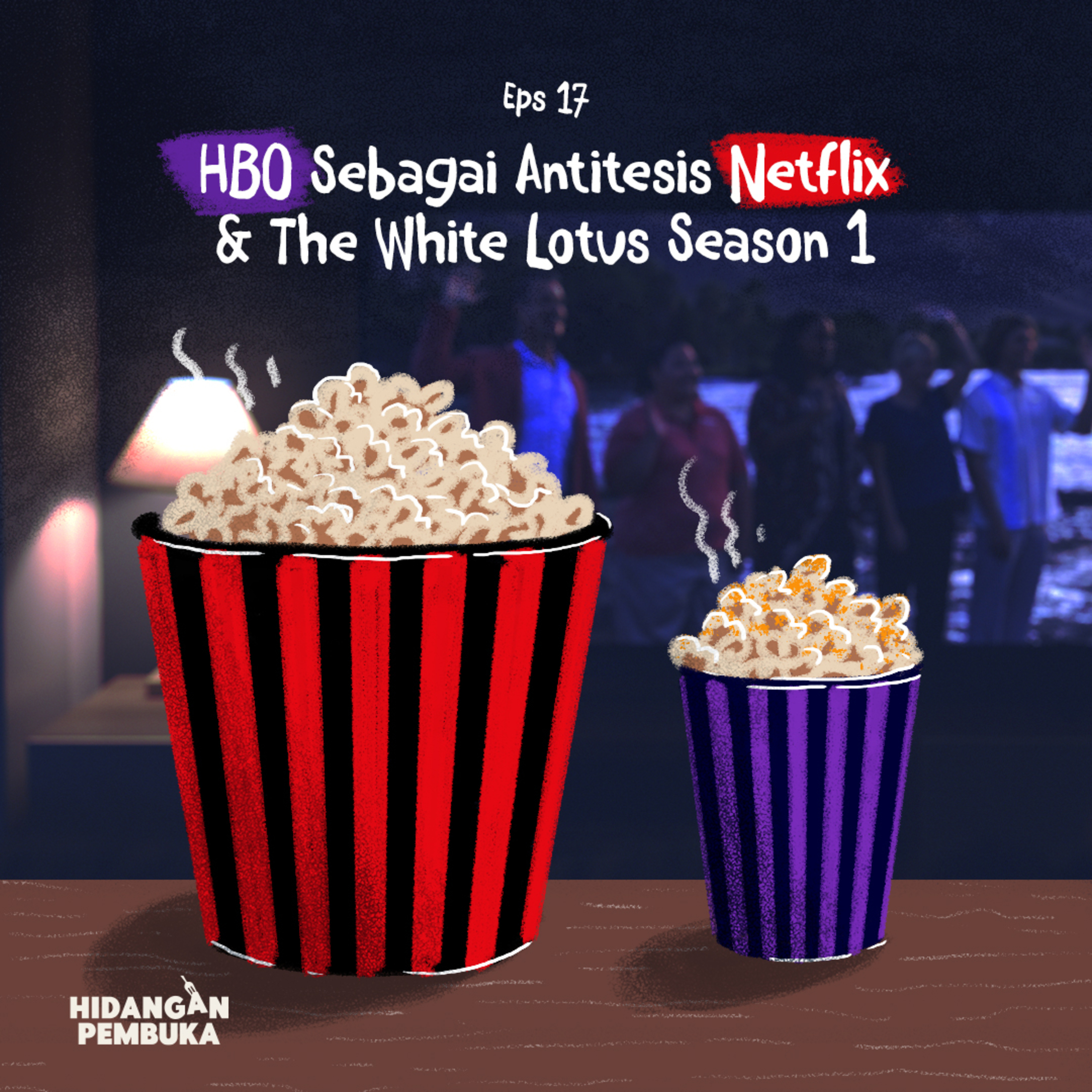 EP 17 - HBO Sebagai Antitesis Netflix & The White Lotus Season 1 [Spoiler-free]