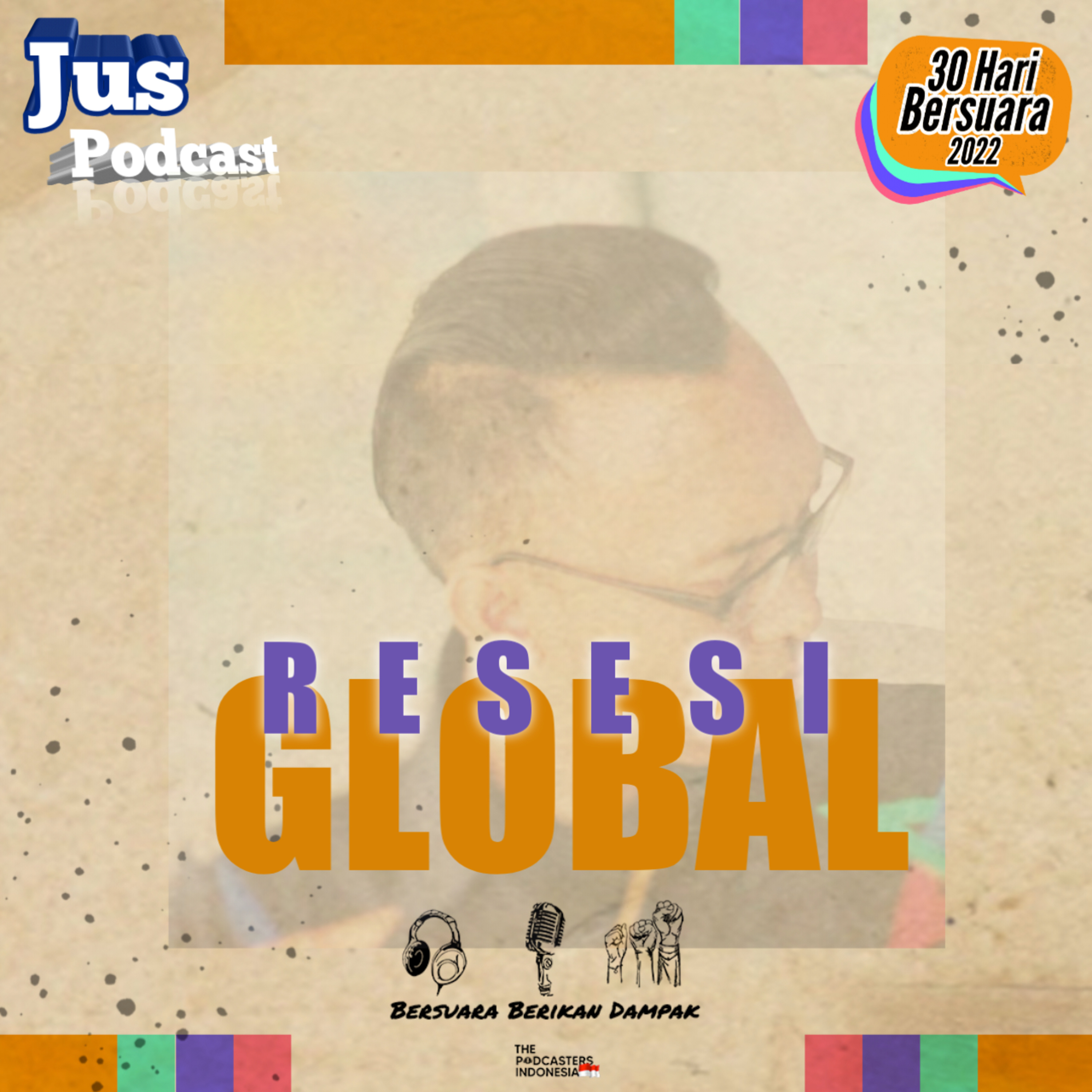 RESESI GLOBAL | Eps 29 #30haribersuara2022