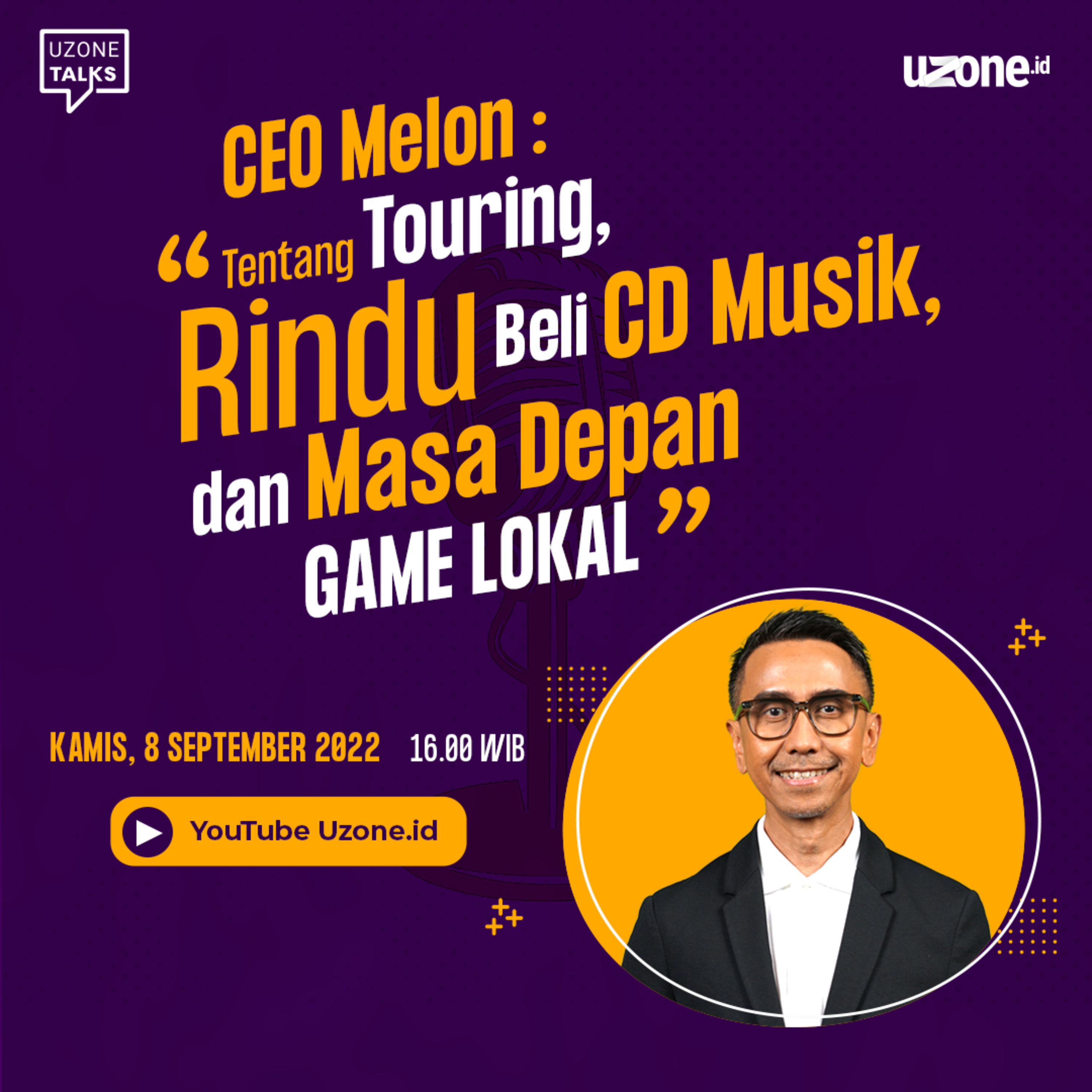 Uzone Talks - CEO Melon: Tentang Touring, Rindu Beli CD Musik & Masa Depan Game Lokal