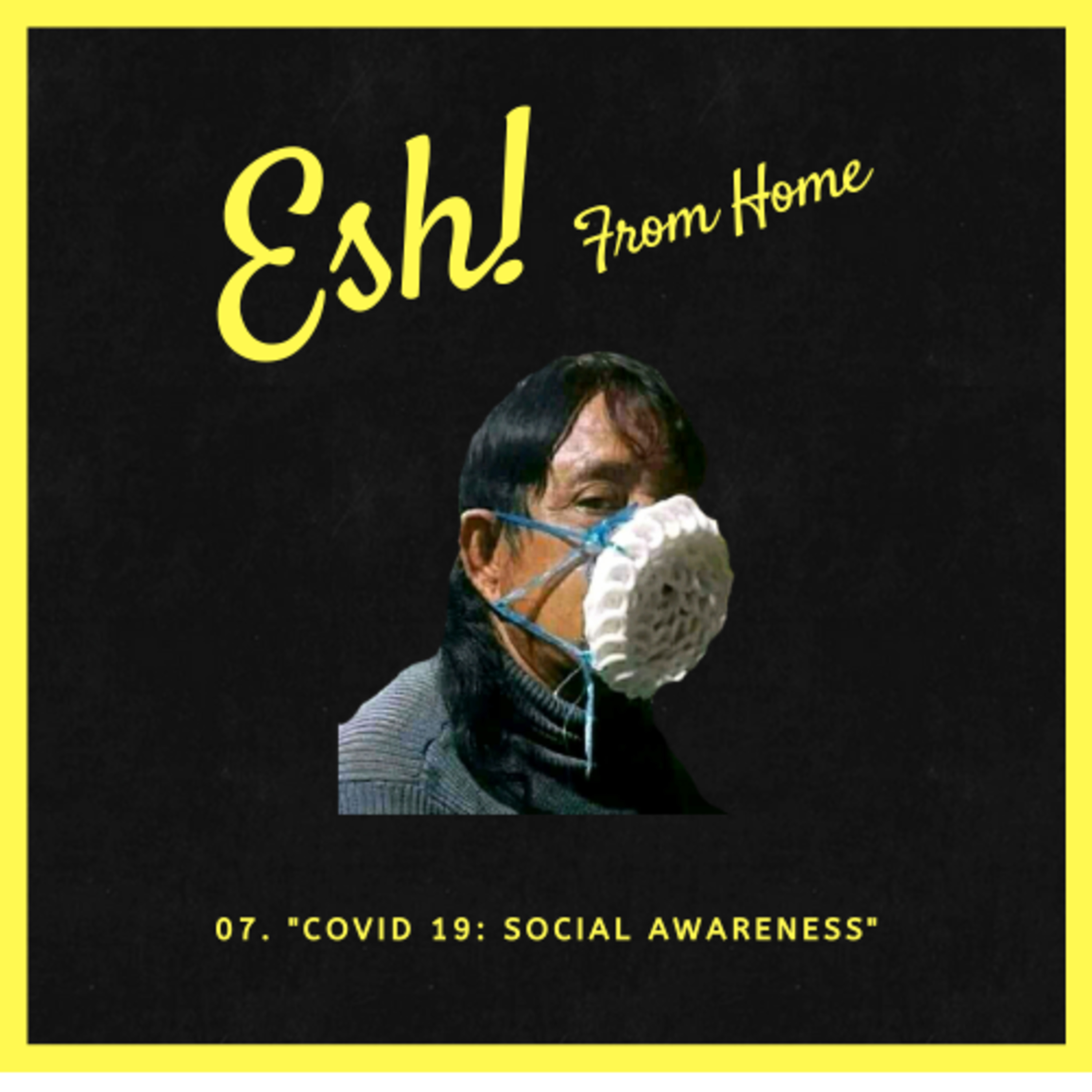 07. "COVID 19: Social Awareness"