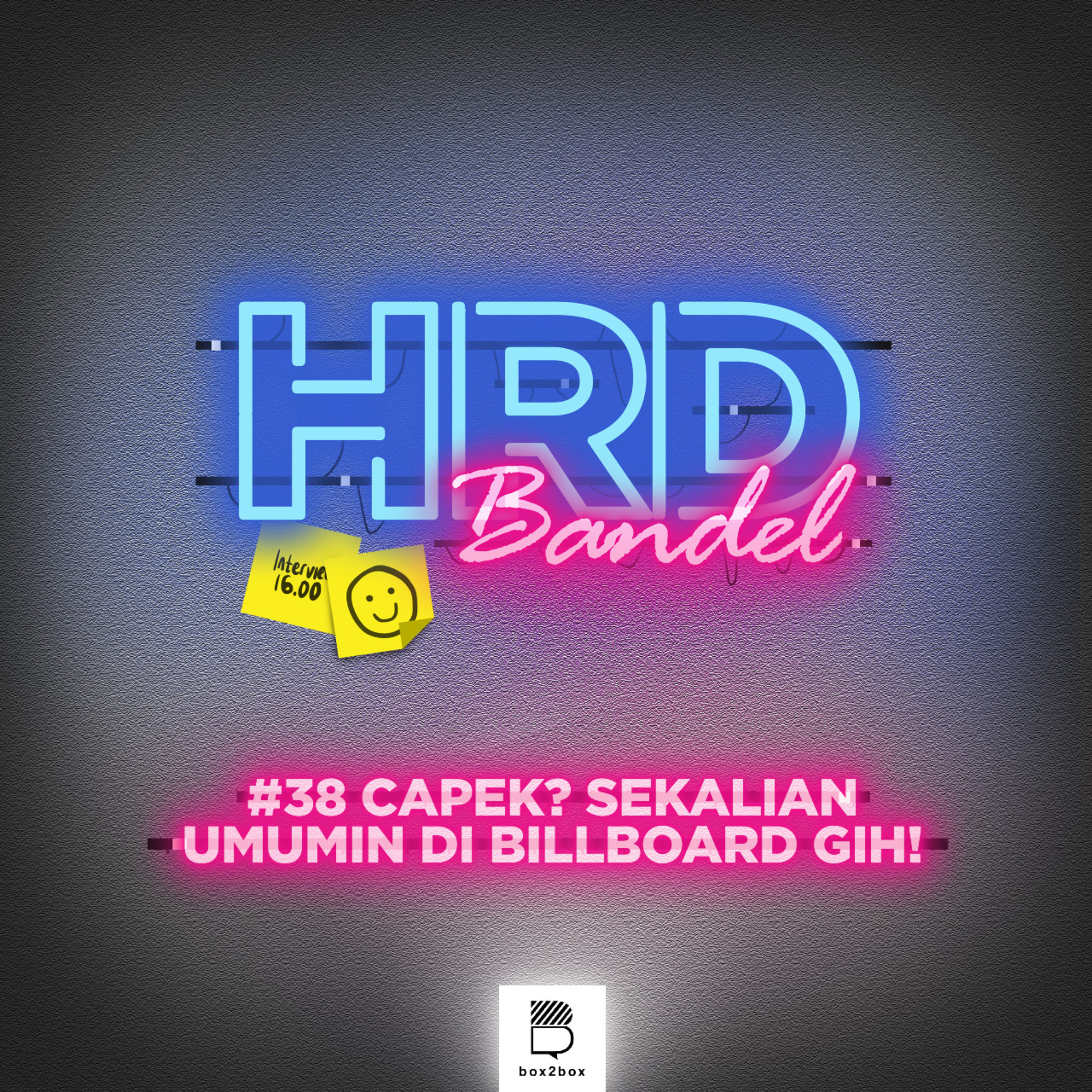 #38 Capek? Sekalian Umumin di Billboard gih!