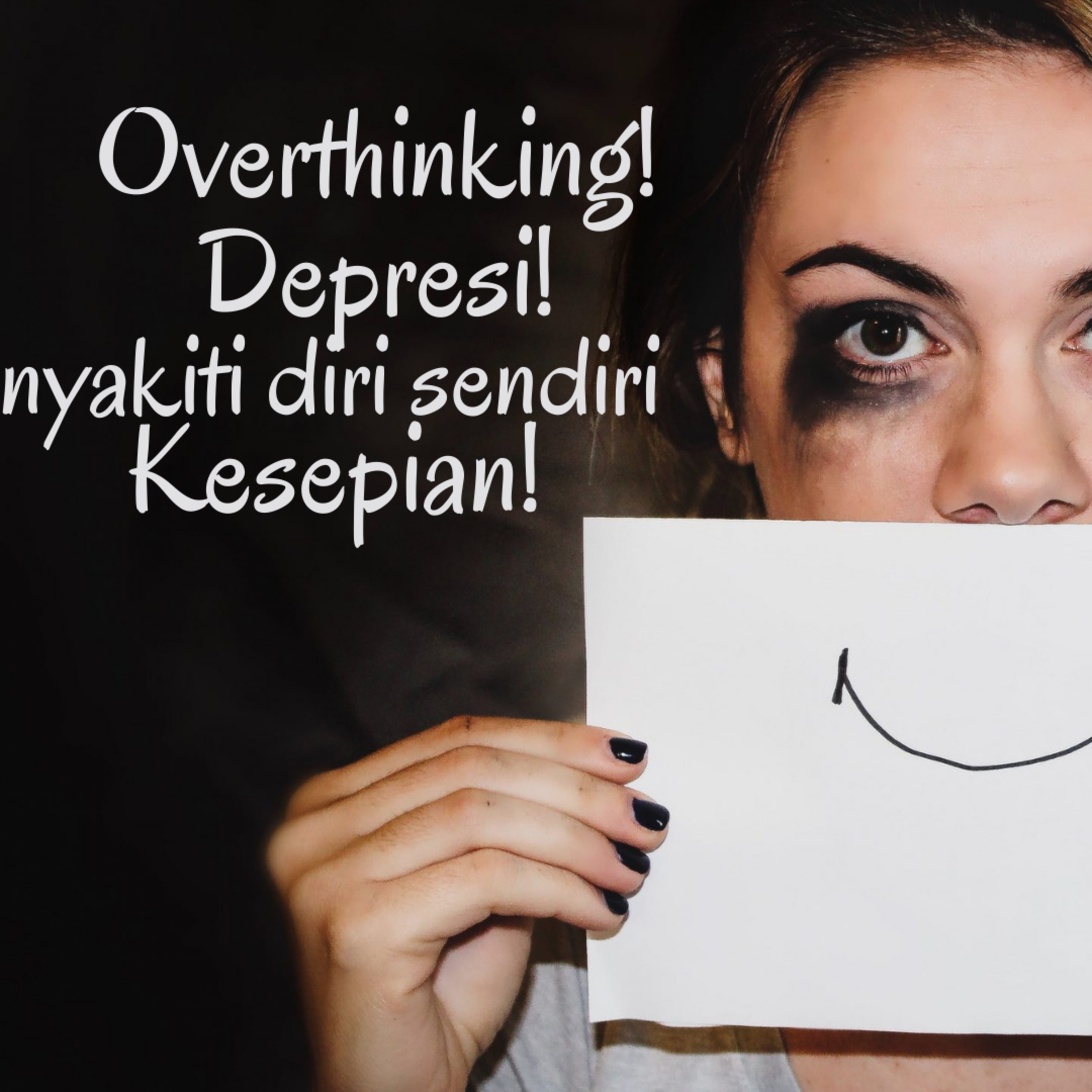 OVERTHINKING? DEPRESI ? MELUKAI DIRI SENDIRI ? (SELF INJURY) | RANGKUM SEMUANYA JADI SATU WAJIB DENGER !!!