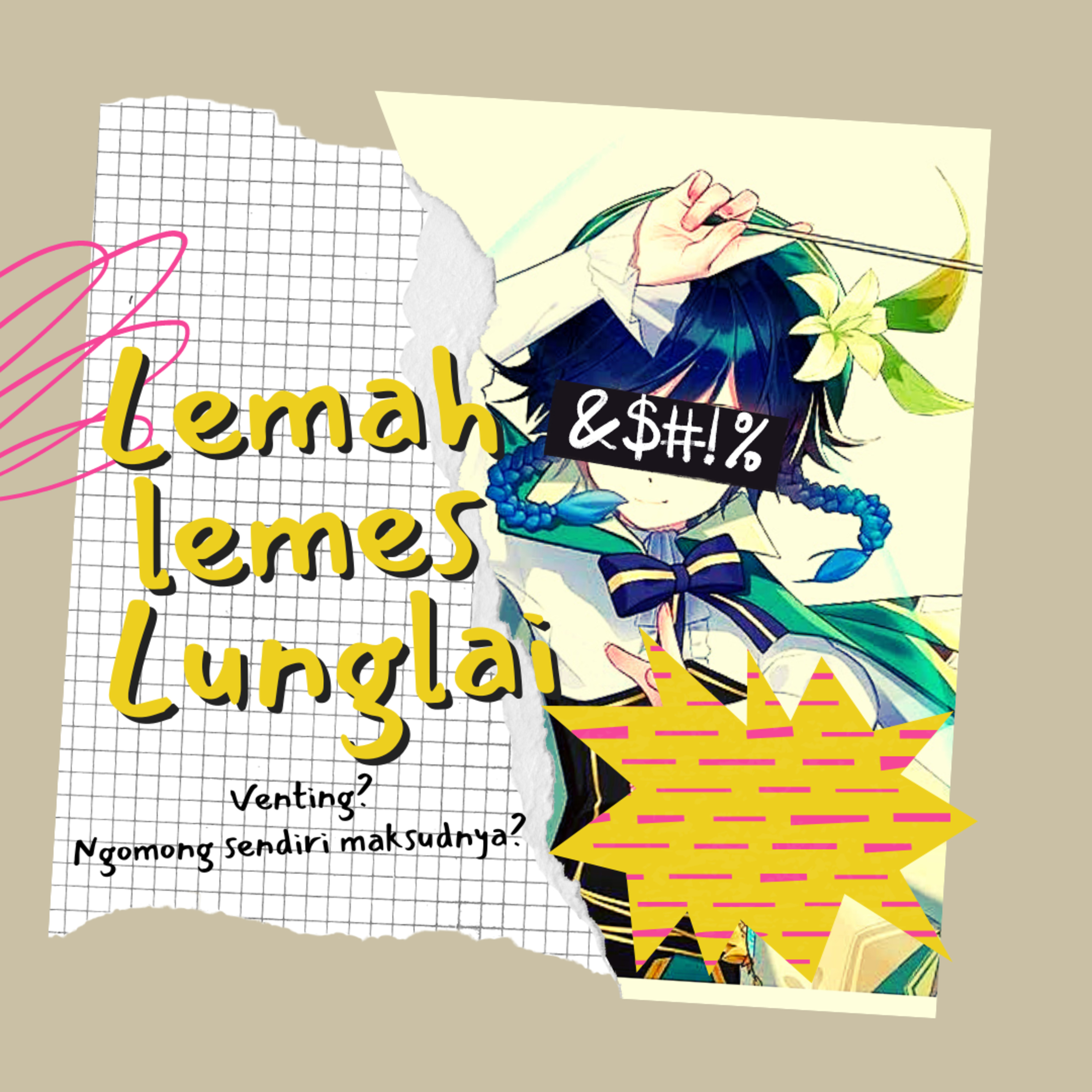 Venting? Ngomong sendiri maksudnya? 