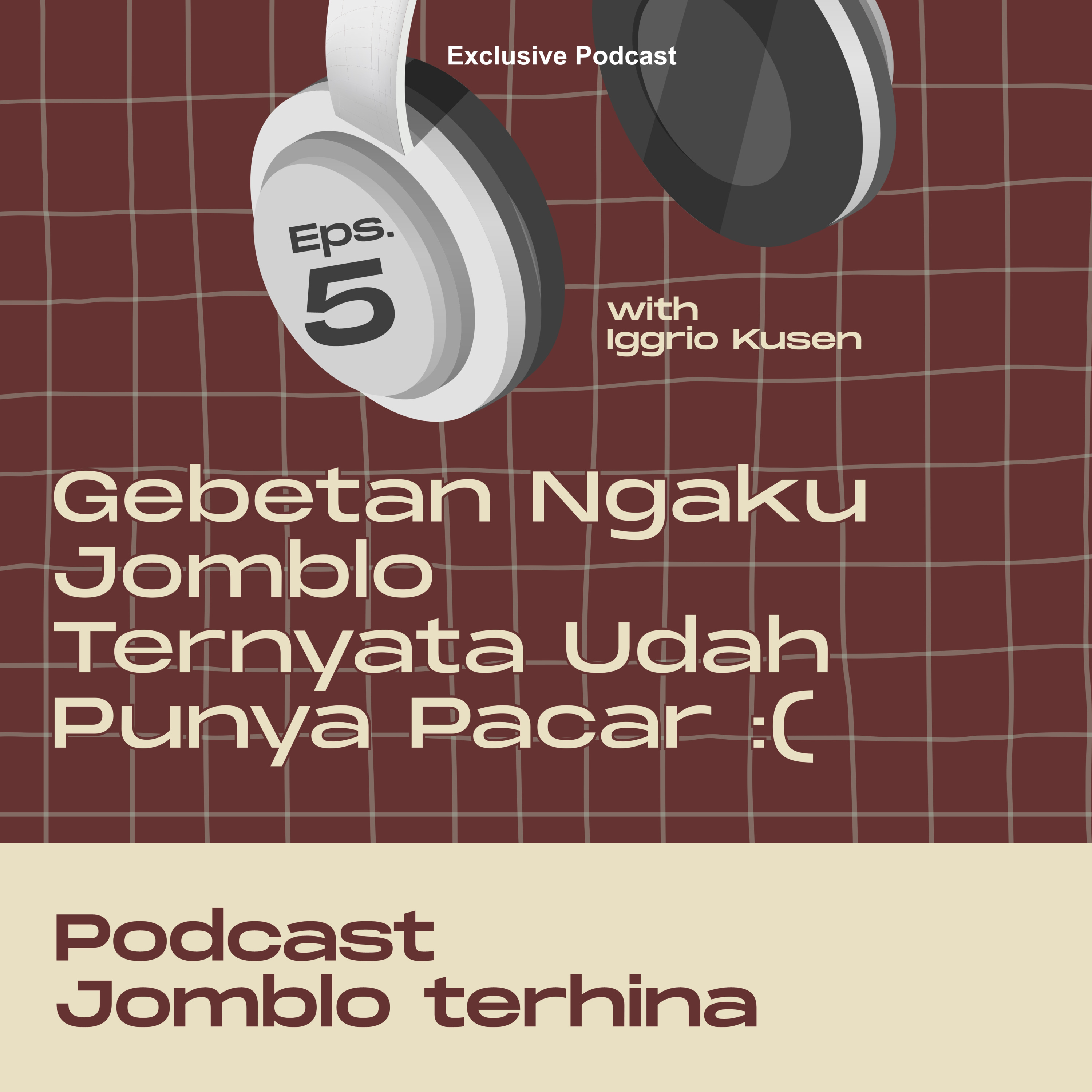 Eps. 5 - Gebetan Ngaku Jomblo Ternyata Udah Punya Pacar :(