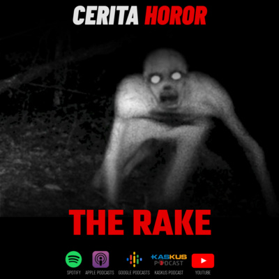 Cerita Horor - The Rake | Creepypasta
