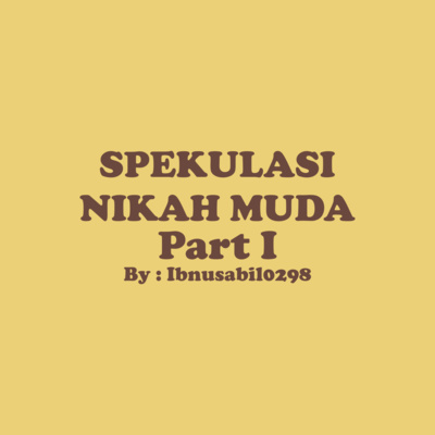 IBNU SABIL - SPEKULASI NIKAH MUDA Part 1