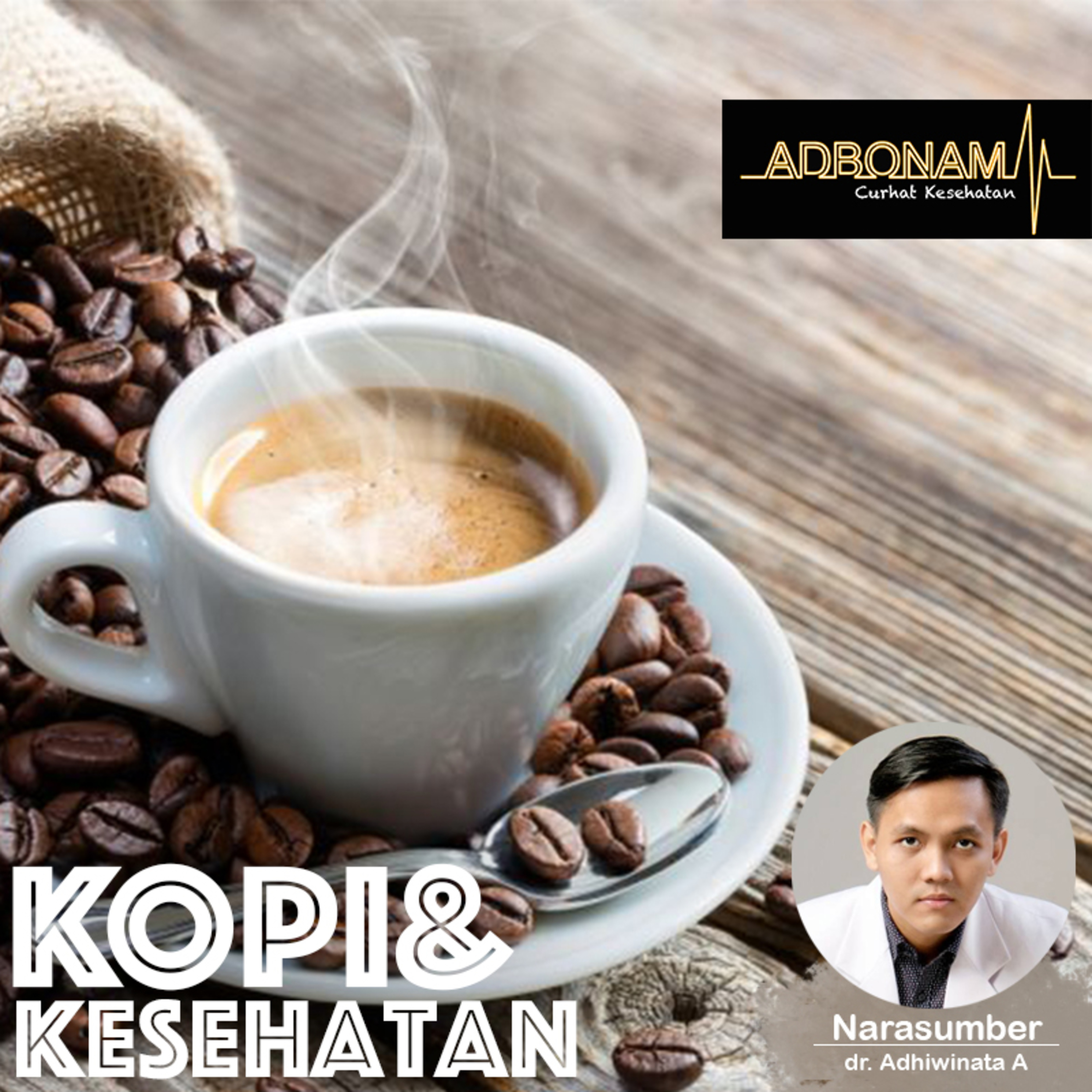 Kopi dan Kesehatan - dr. Adhi