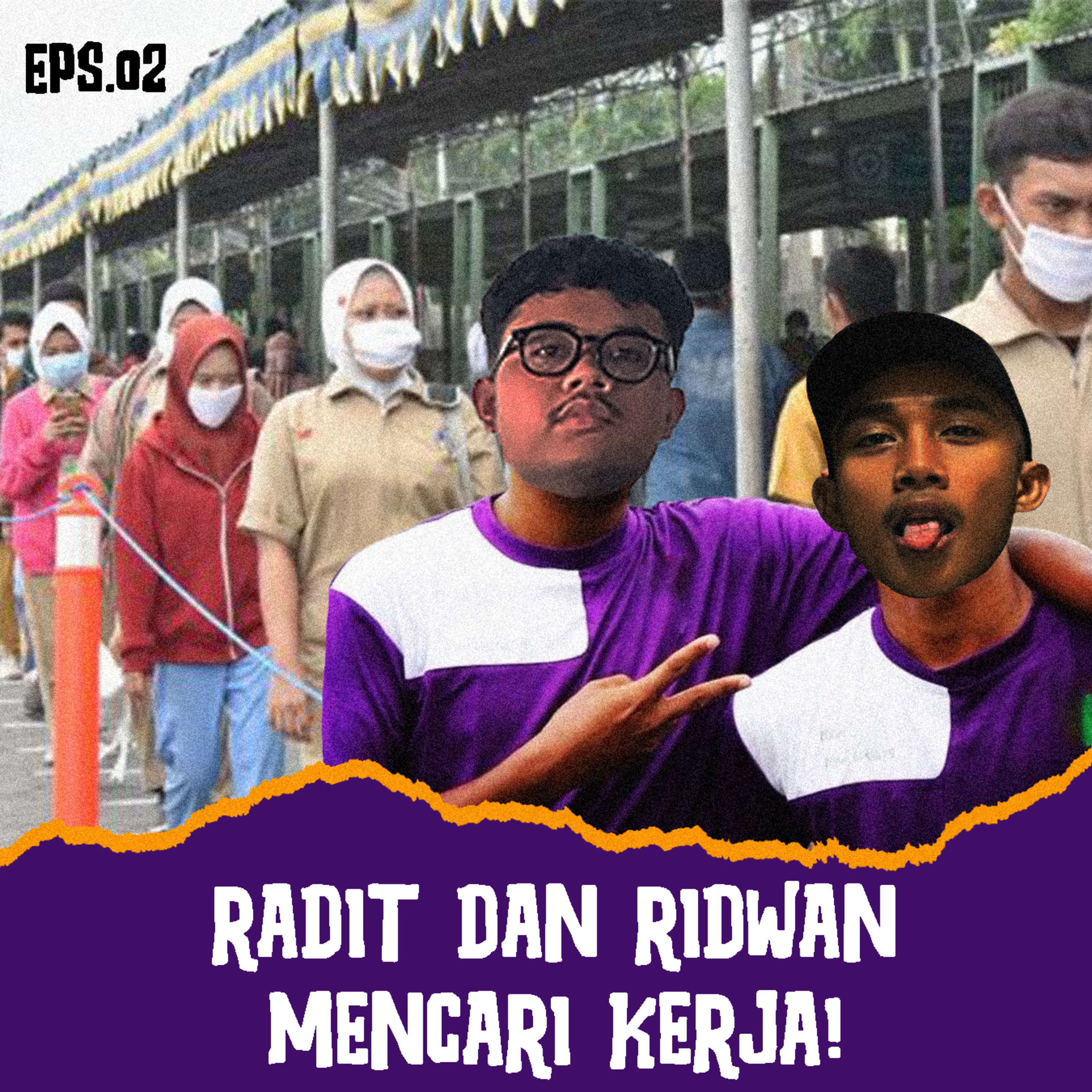 RADIT DAN RIDWAN MENCARI KERJA! EPS.02