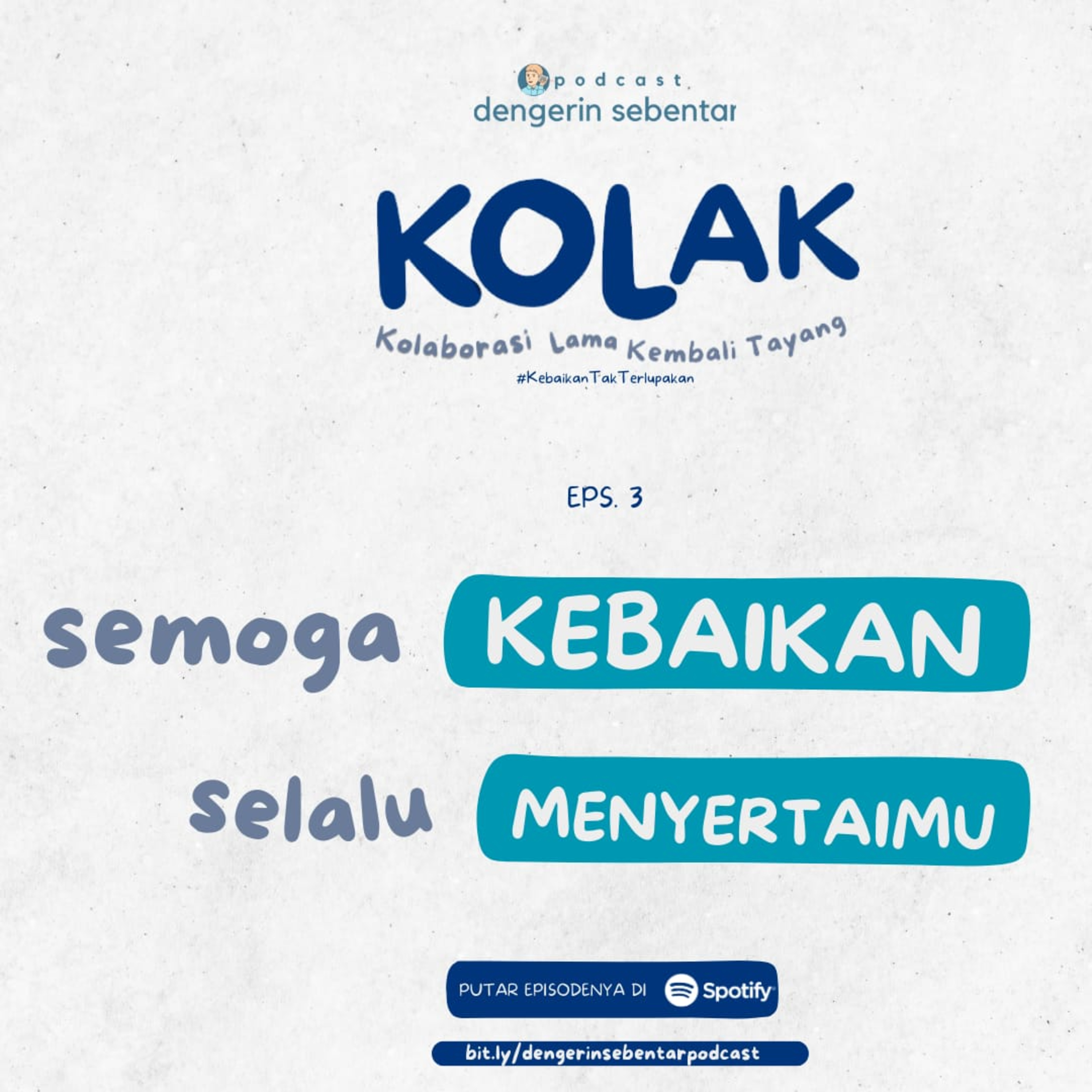 SEMOGA KEBAIKAN SELALU MENYERTAIMU - KOLAK EPS. 3