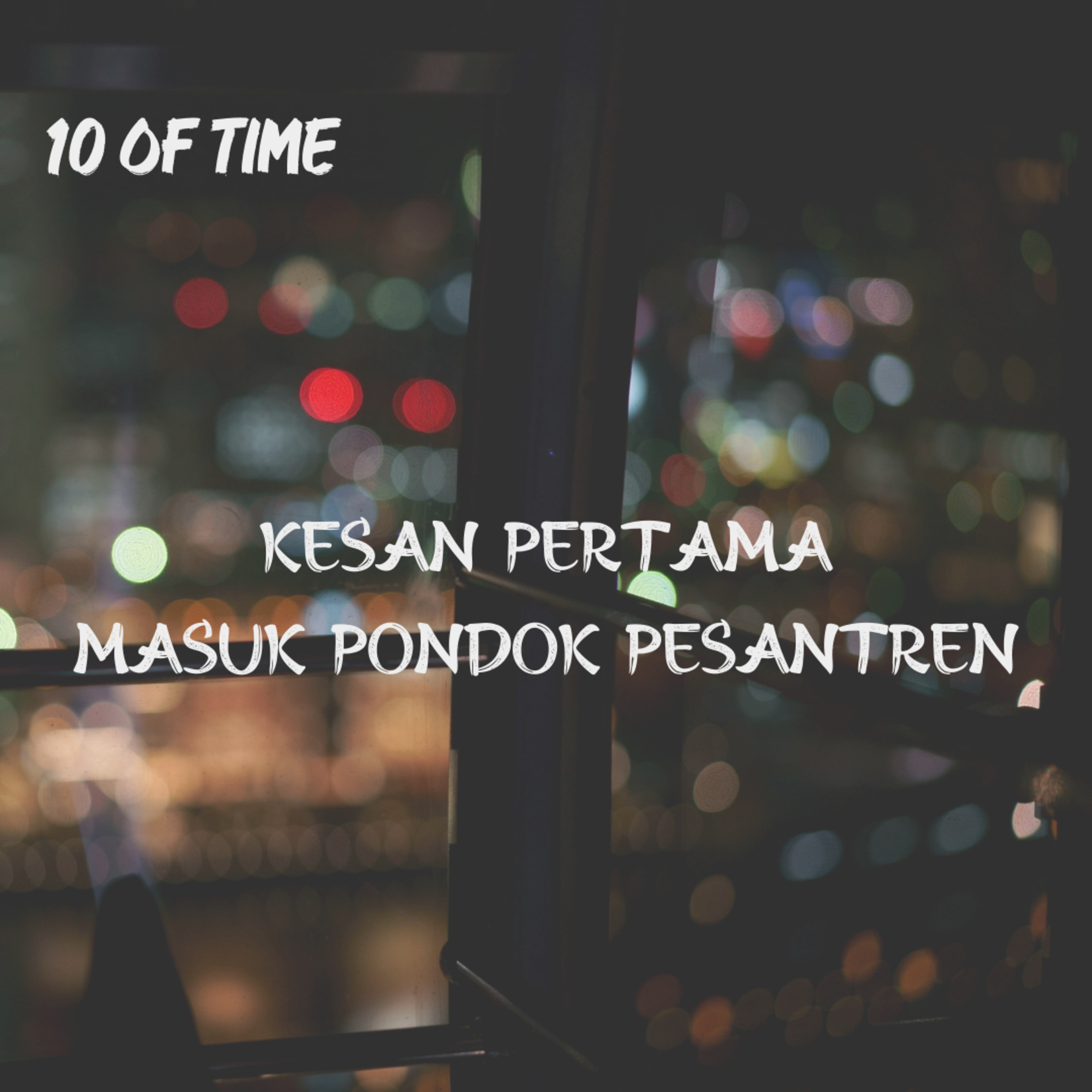 EP. #20|Kesan Pertama Masuk Pondok Pesantren