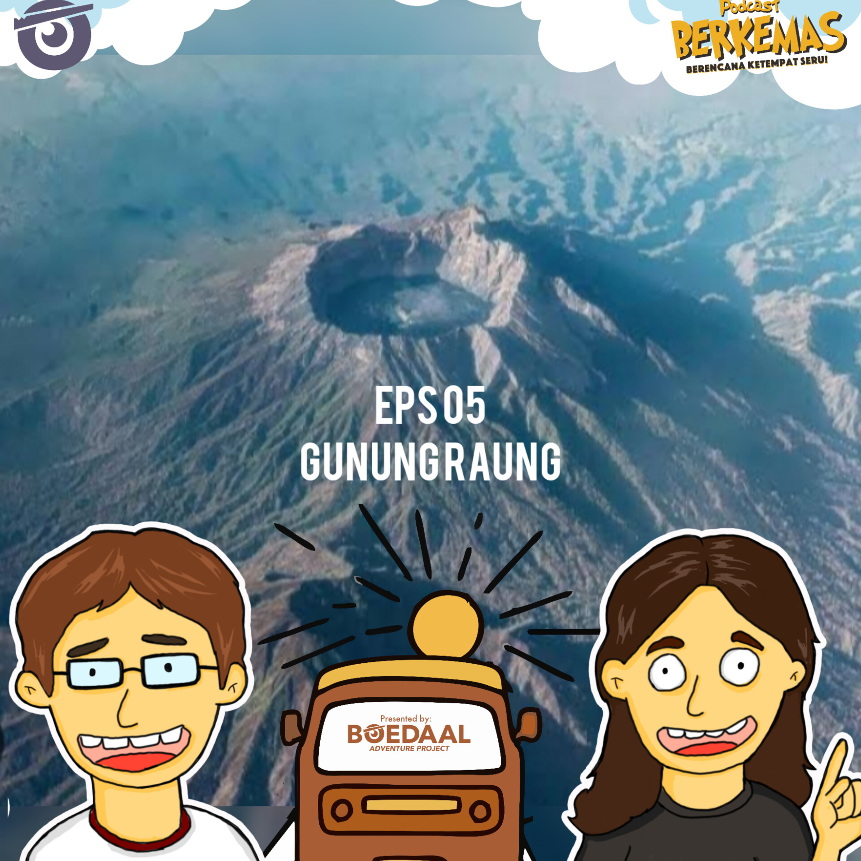 GUNUNG RAUNG - BERKEMAS EPS 05