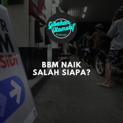 Gibah #11 BBM naik salah siapa?