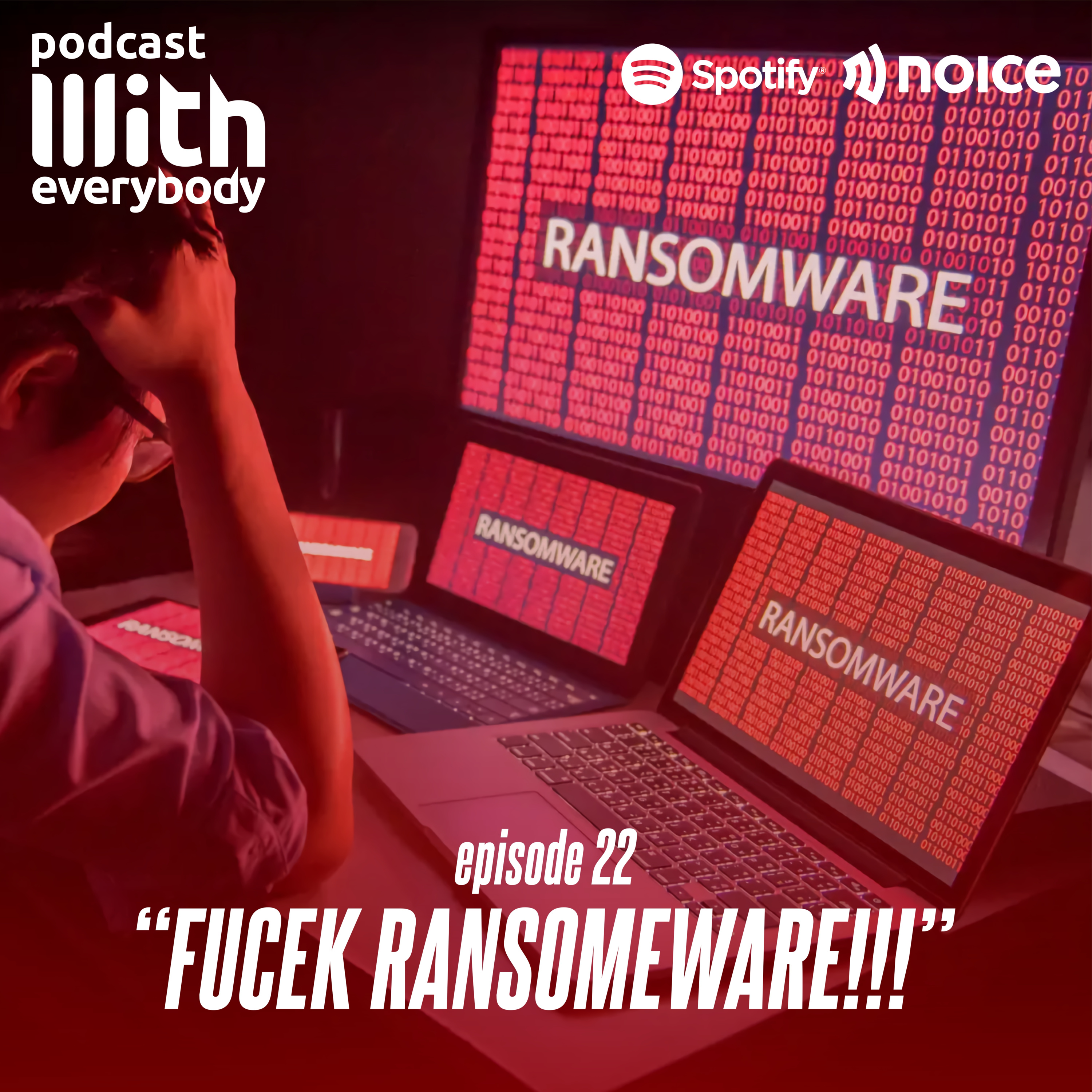 EP. 22 | FUCEK RANSOMWARE!!!!