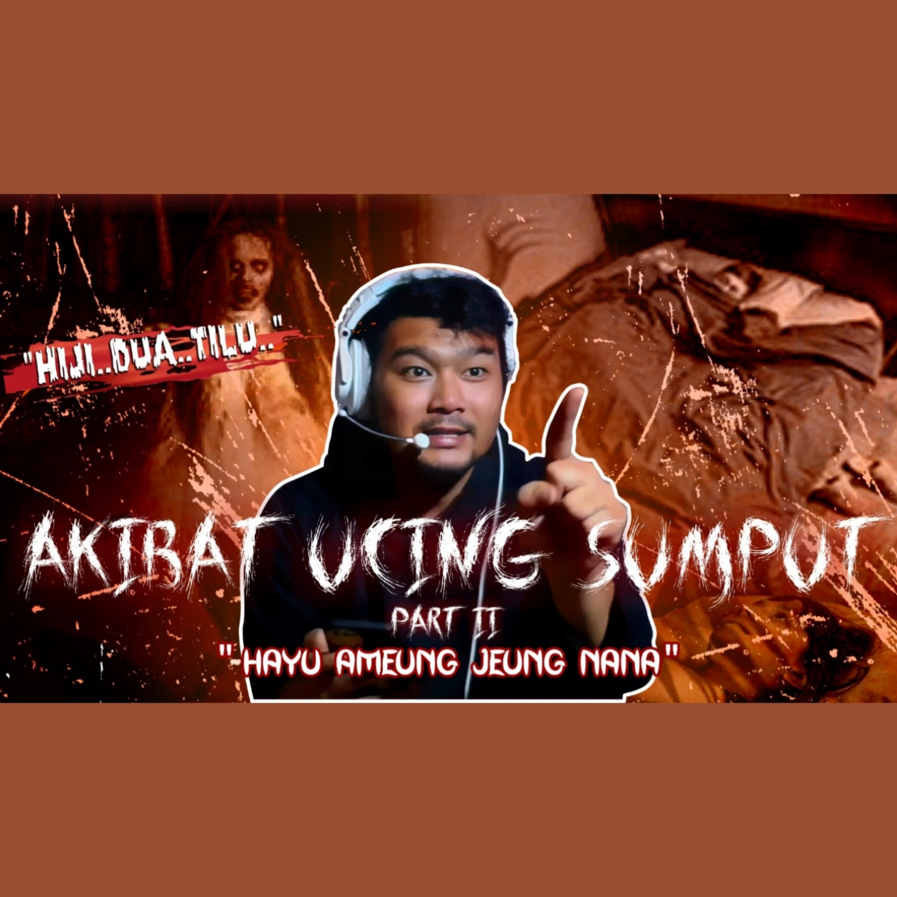 "HAYU AMEUNG JEUNG NANA" || AKIBAT UCING SUMPUT || PART 2|| KISAH KAMIS MALAM EPS.17