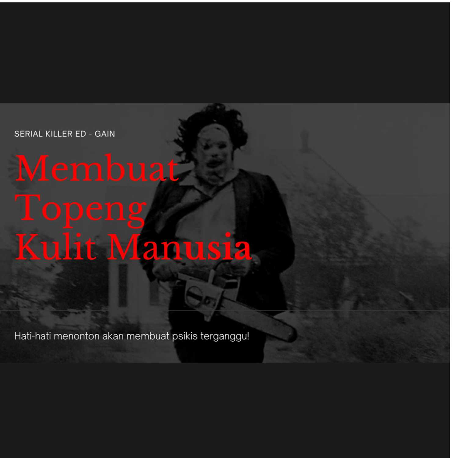 Bikin topeng pakai kulit manusia asli | Edward Gain