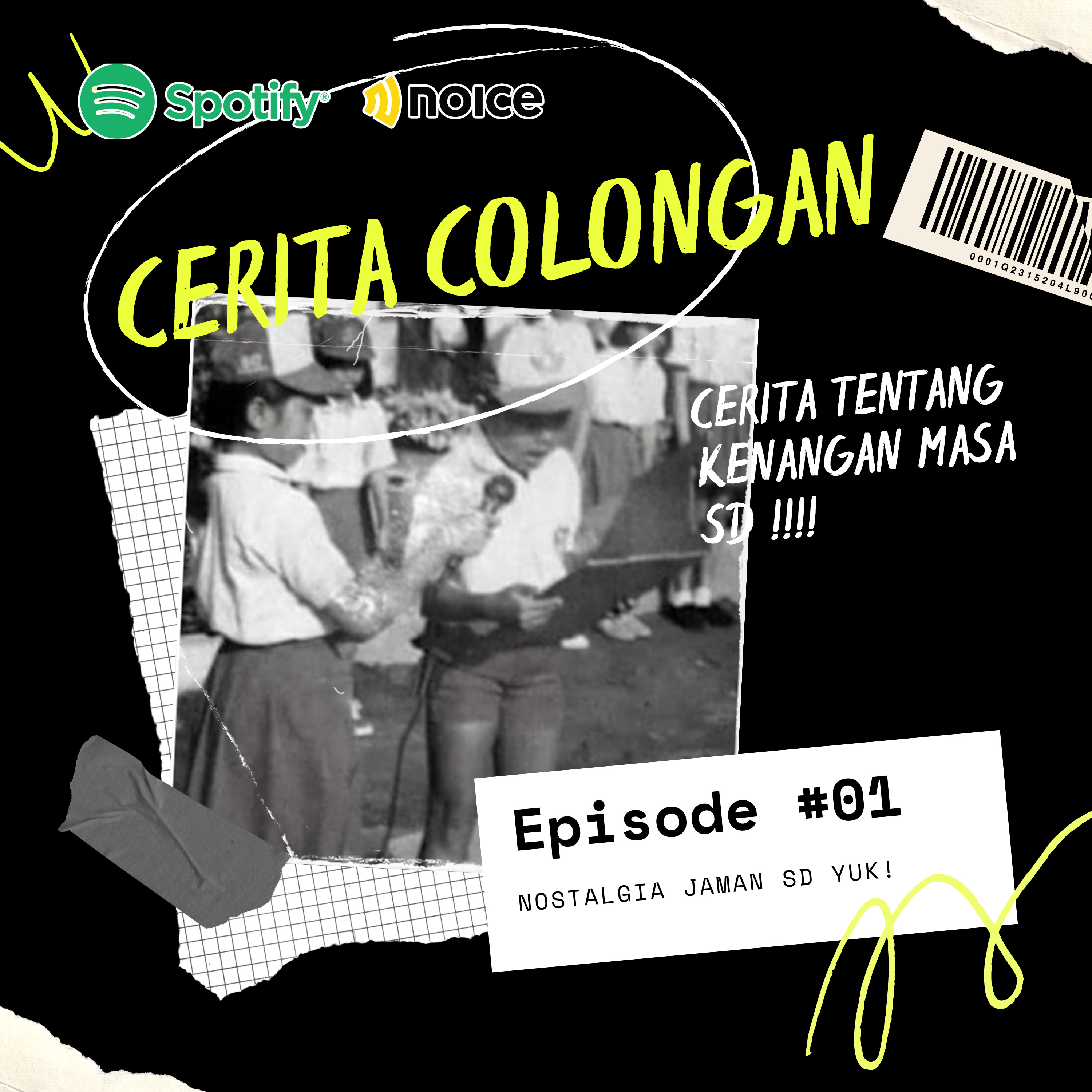 Episode 01 Cerita Colongan : Nostaligia Jaman SD Yuk !!! 