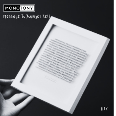 Message To Younger Self / Untuk Aku Yang Dulu
