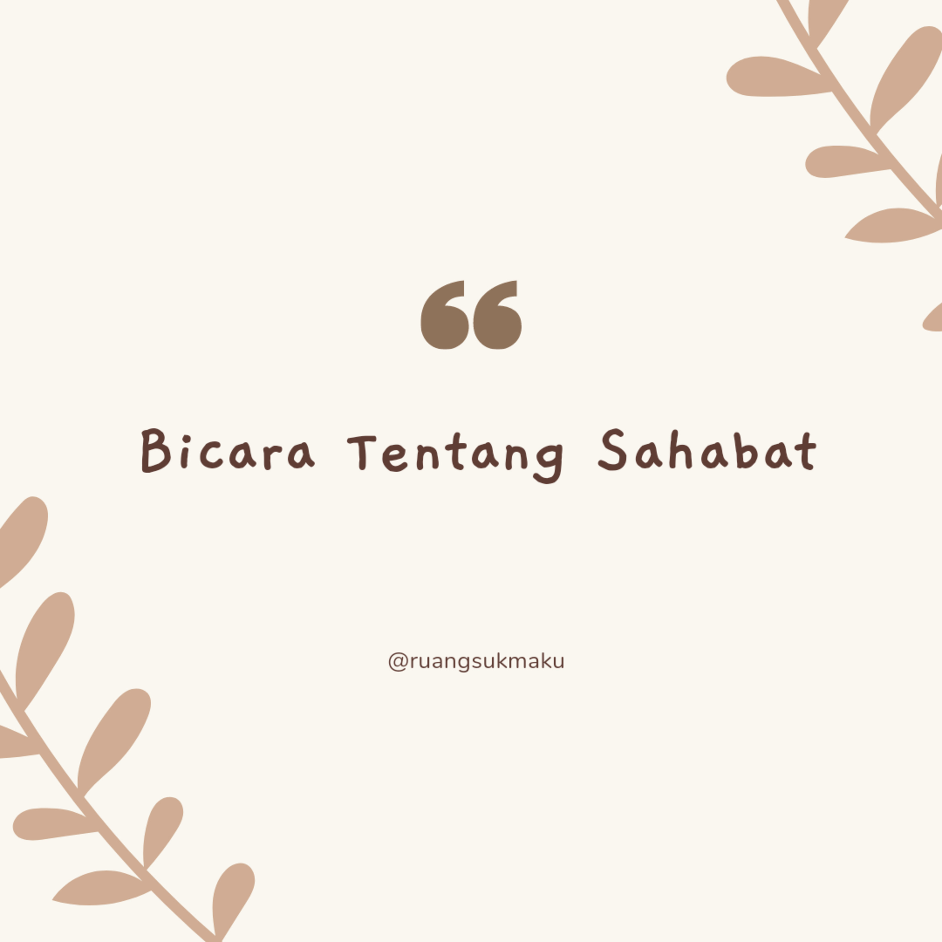 Episode 1: Bicara Tentang Sahabat part 1