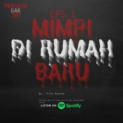 EPS 1. Mimpi di Rumah Baru