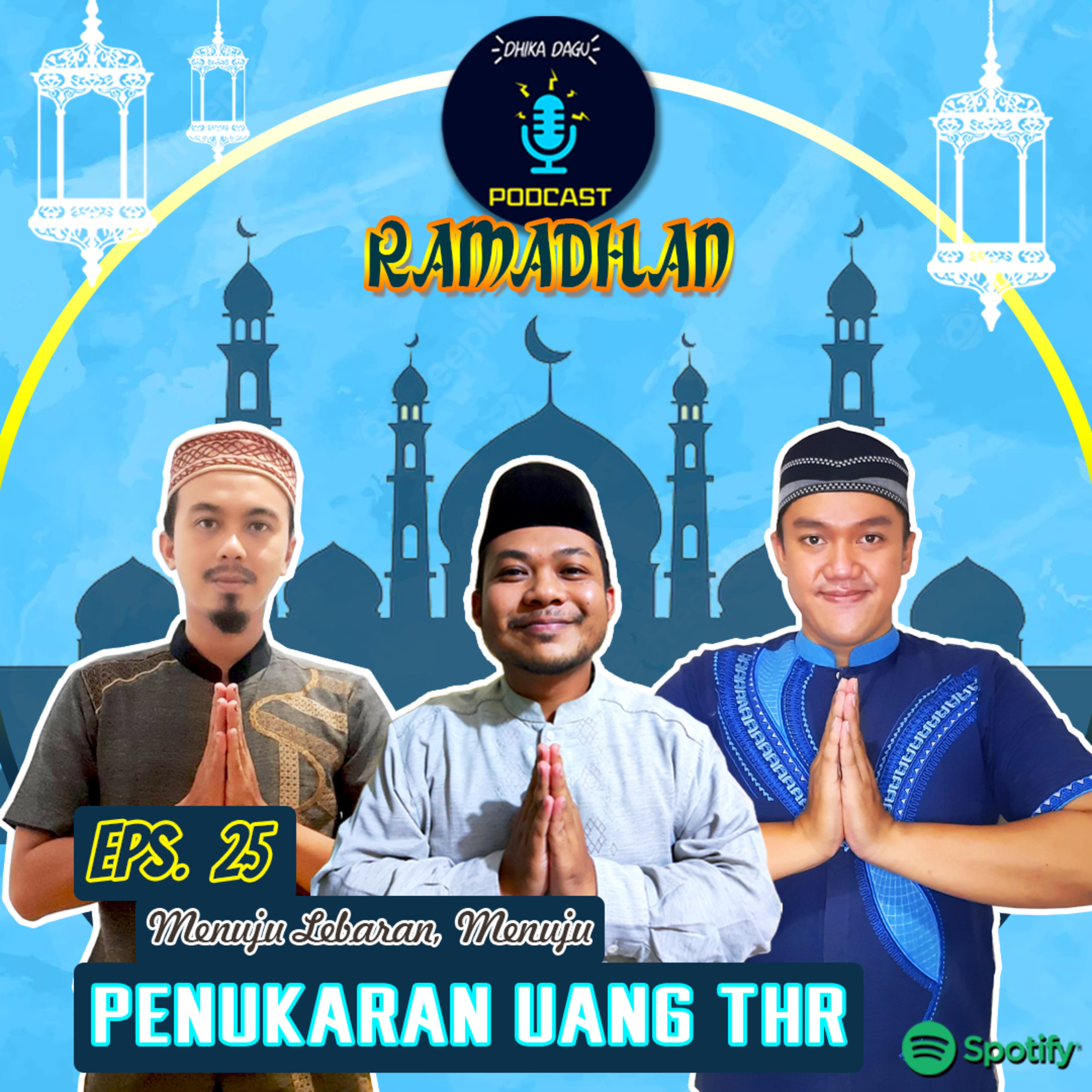SR1 Eps. 25 - Dhika Dagu Podcast Ramadhan : Kumpul Lebaran, Saatnya Bagi-Bagi THR!!!