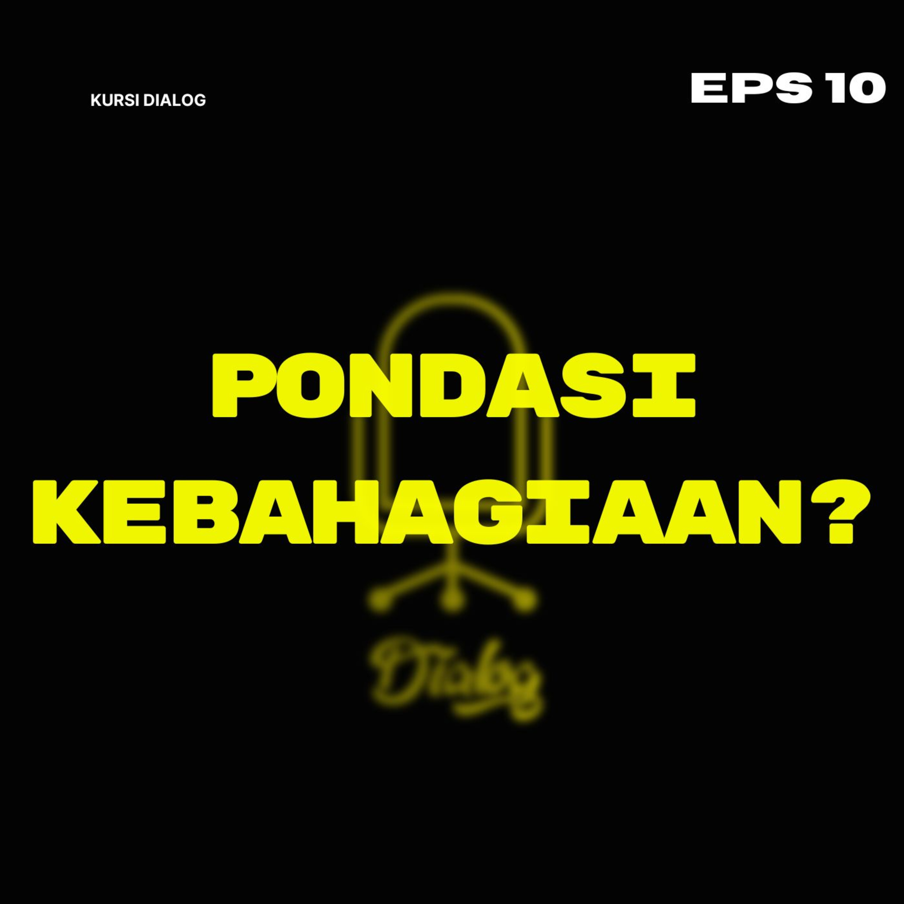 Pondasi Kebahagiaan itu apa?