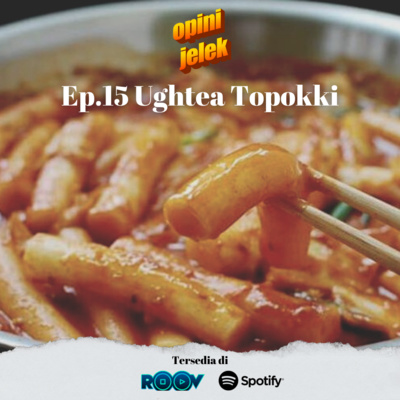 Ep.15 Ughtea Topokki