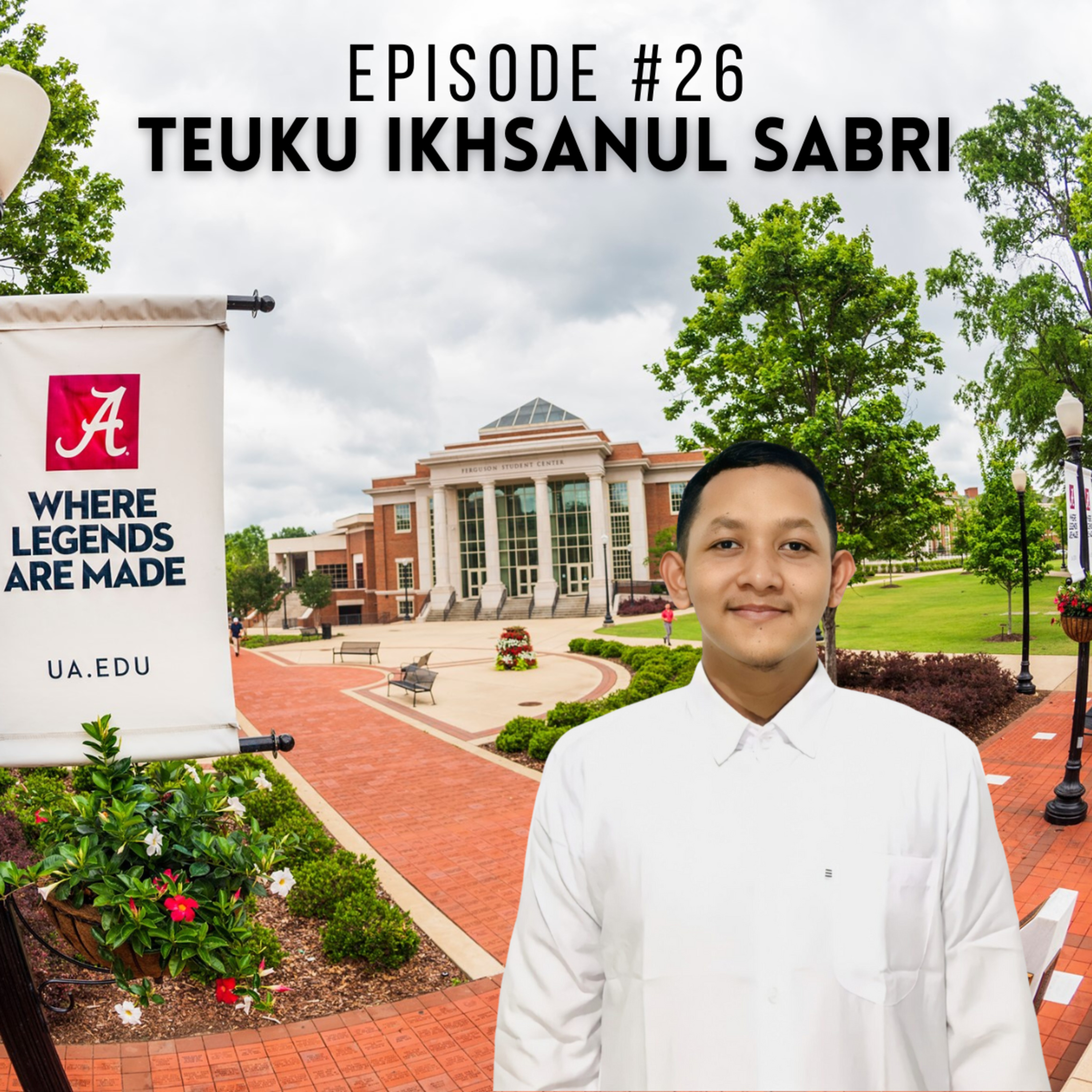 Episode #26: Grantee 2022/2023 Teuku Ikhsanul Sabri