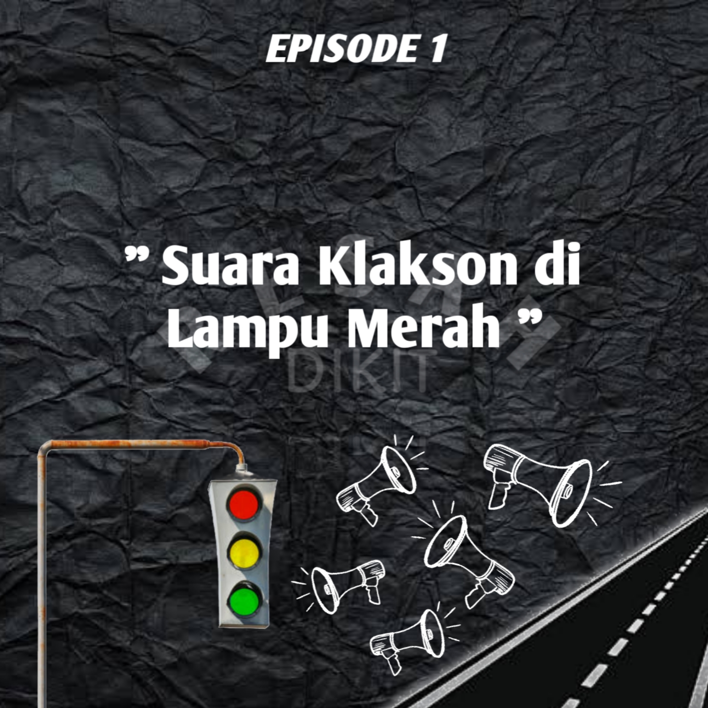 Ep1 : Suara Klakson di Lampu Merah
