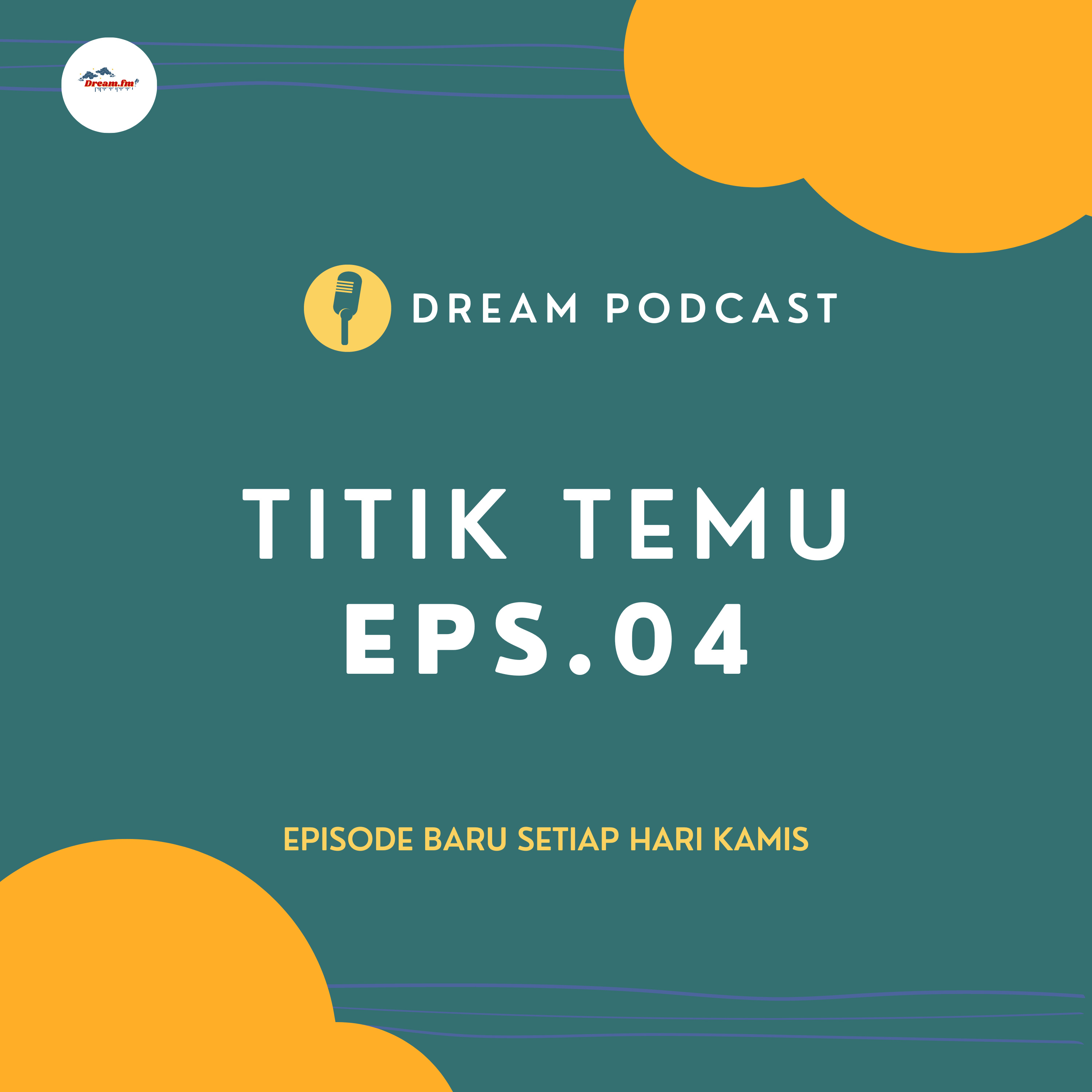 Eps 04 - Titik Temu : Berdamai dengan Masalah