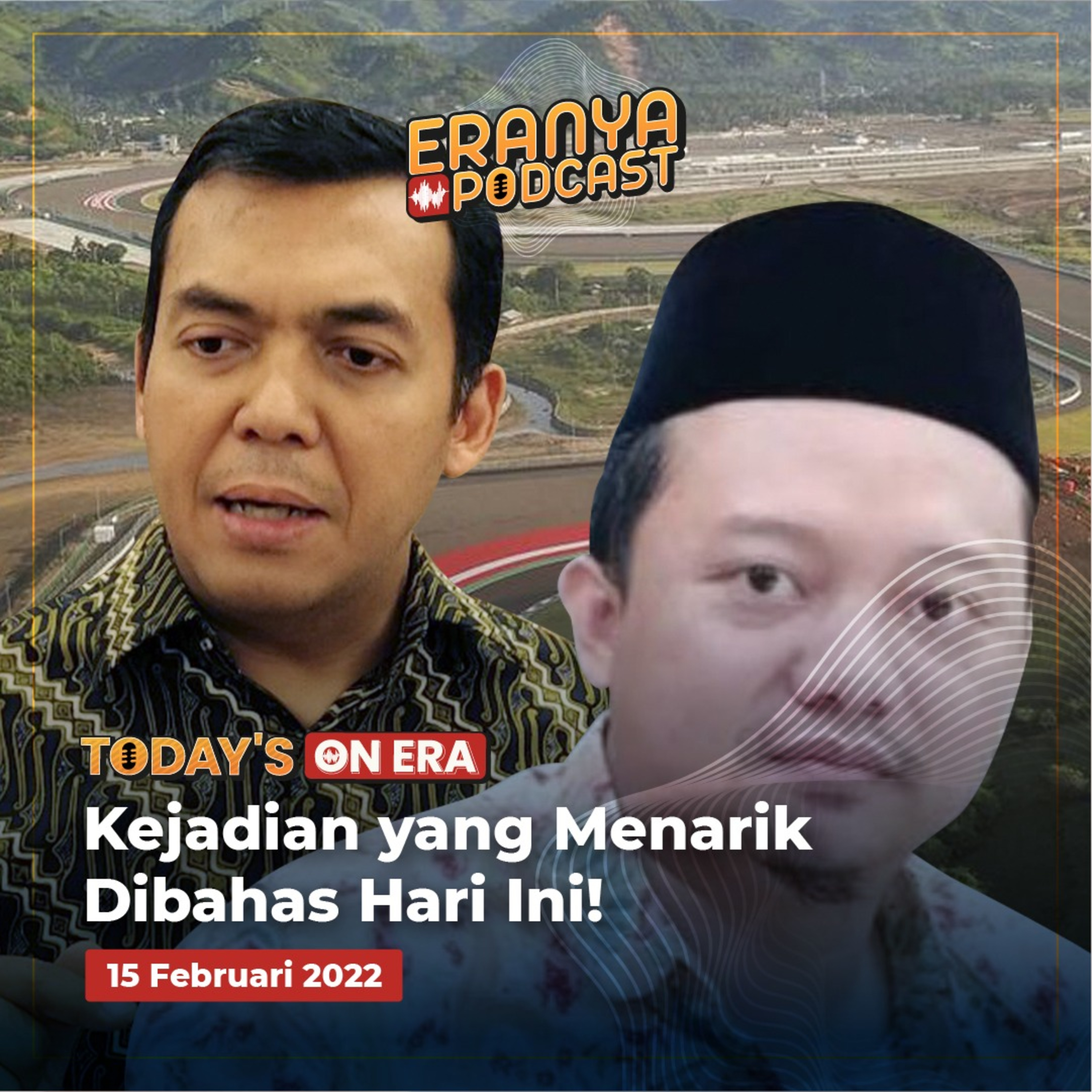 Pro-kontra Sirkuit Mandalika, Hukuman Herry Wirawan hingga Dirut Krakatau Steel yang Diusir dari Rapat | TODAY'S ON ERA