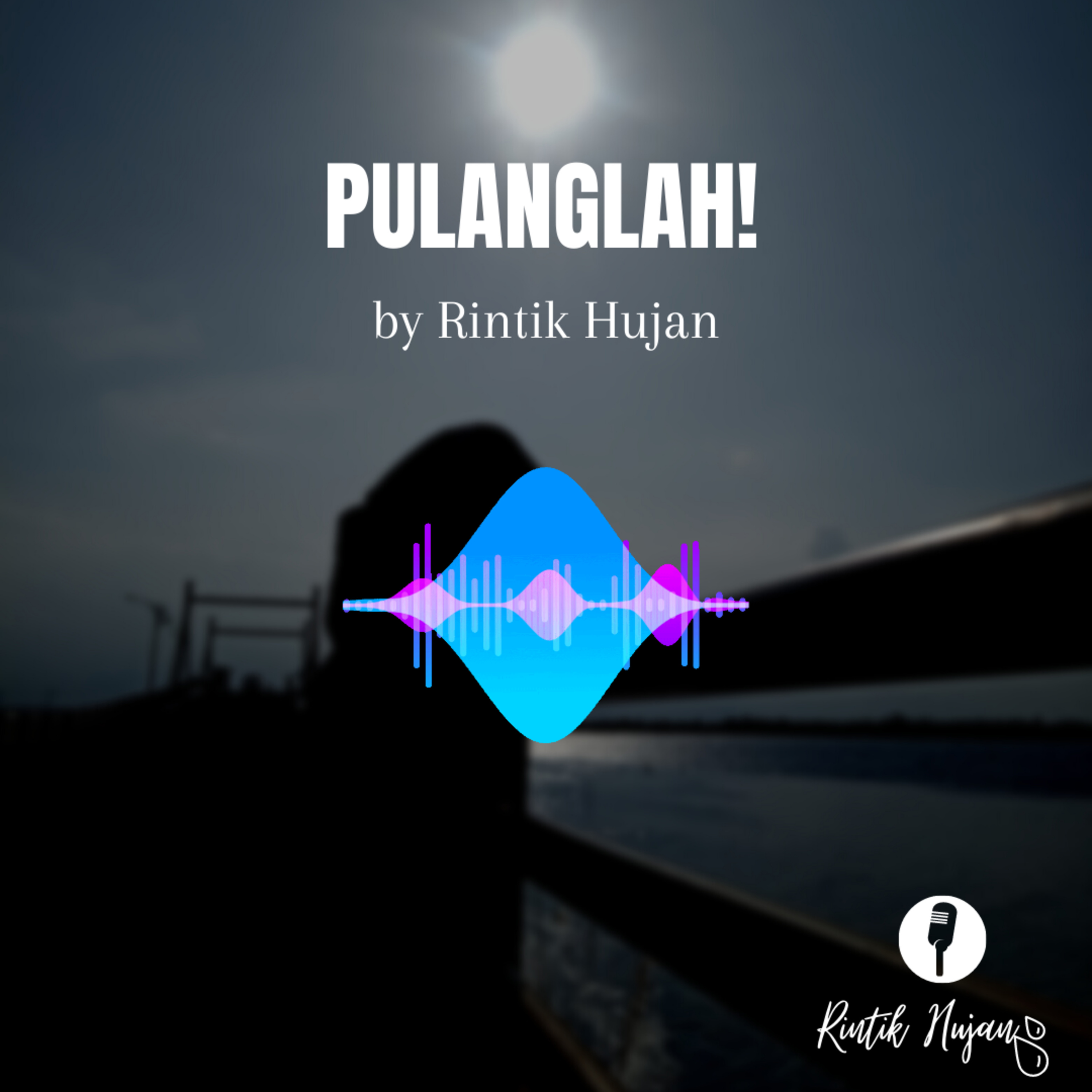 Pulanglah!